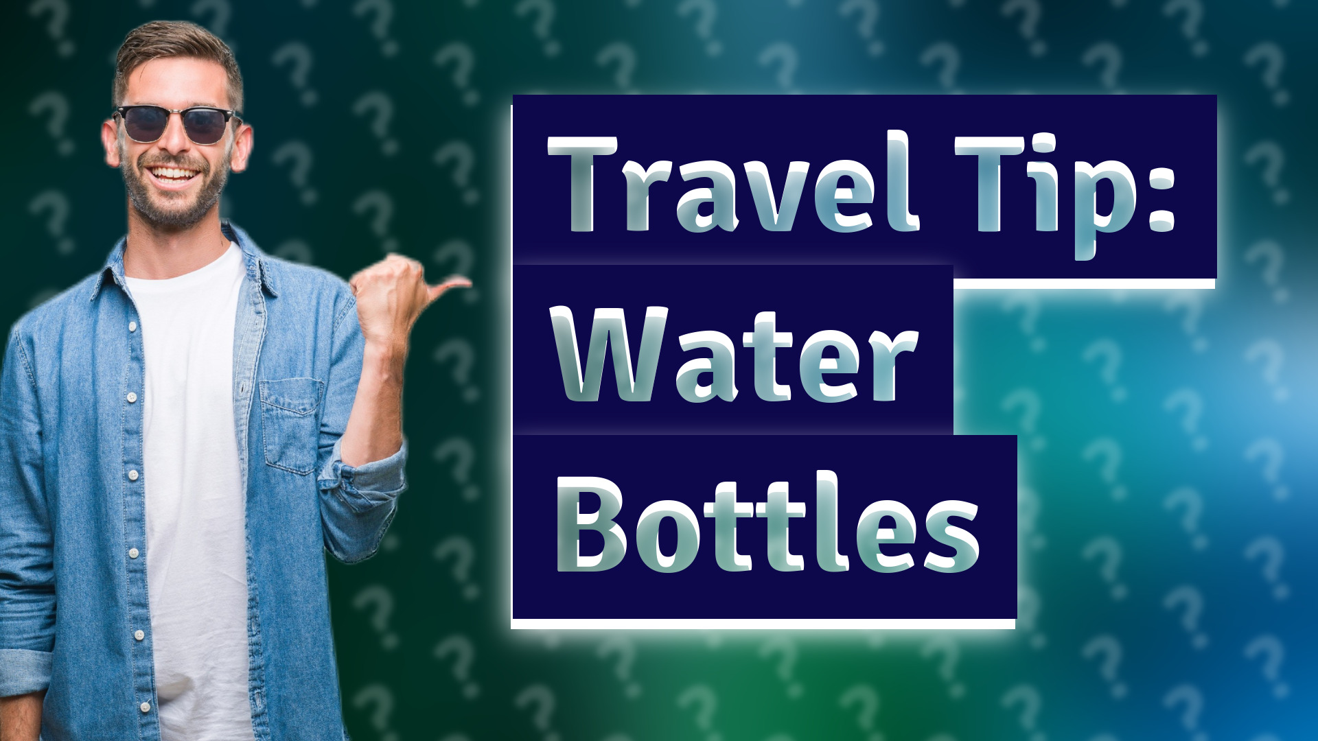 Travel Tip: Water Bottles