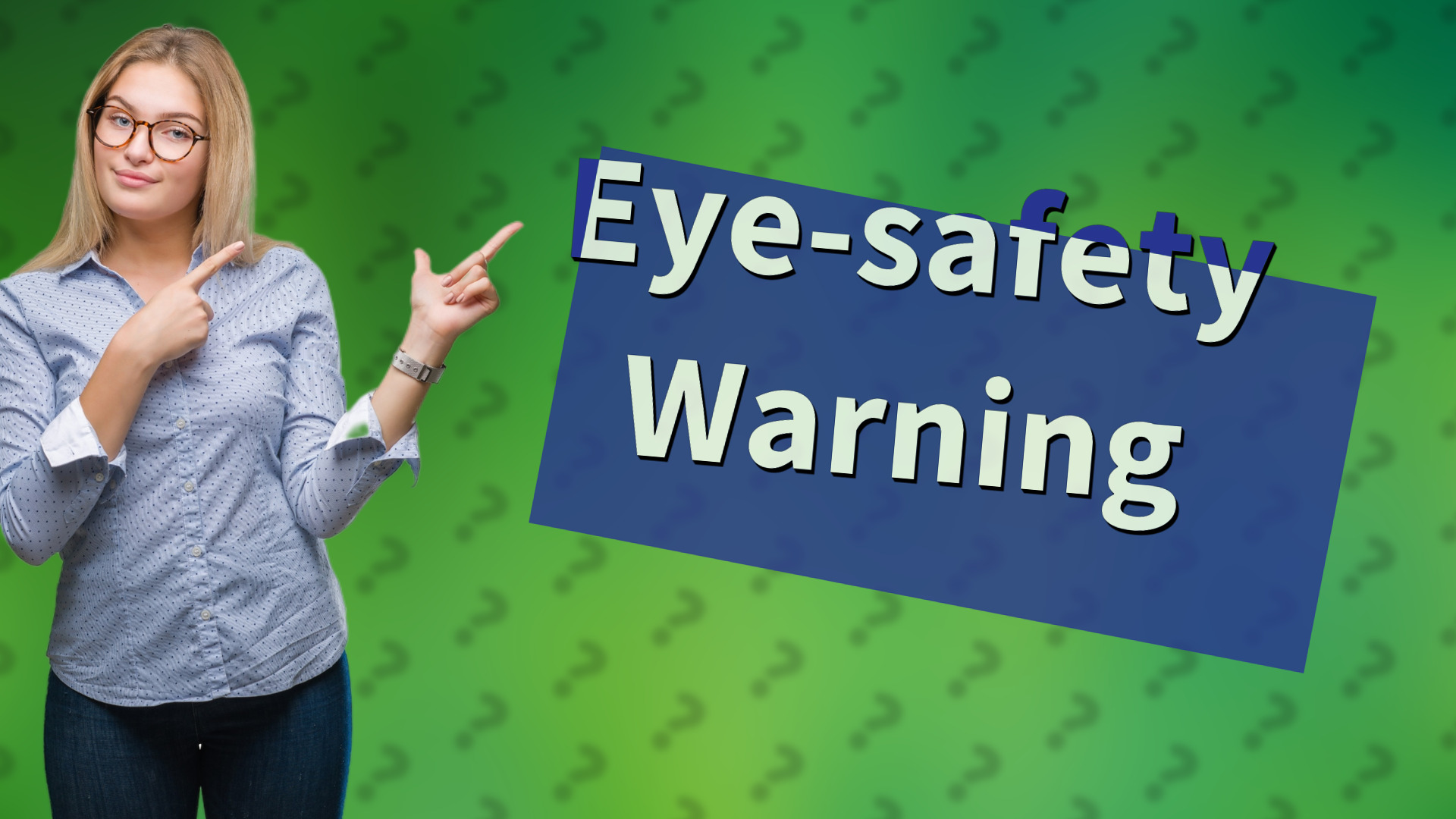 Eye-safety Warning