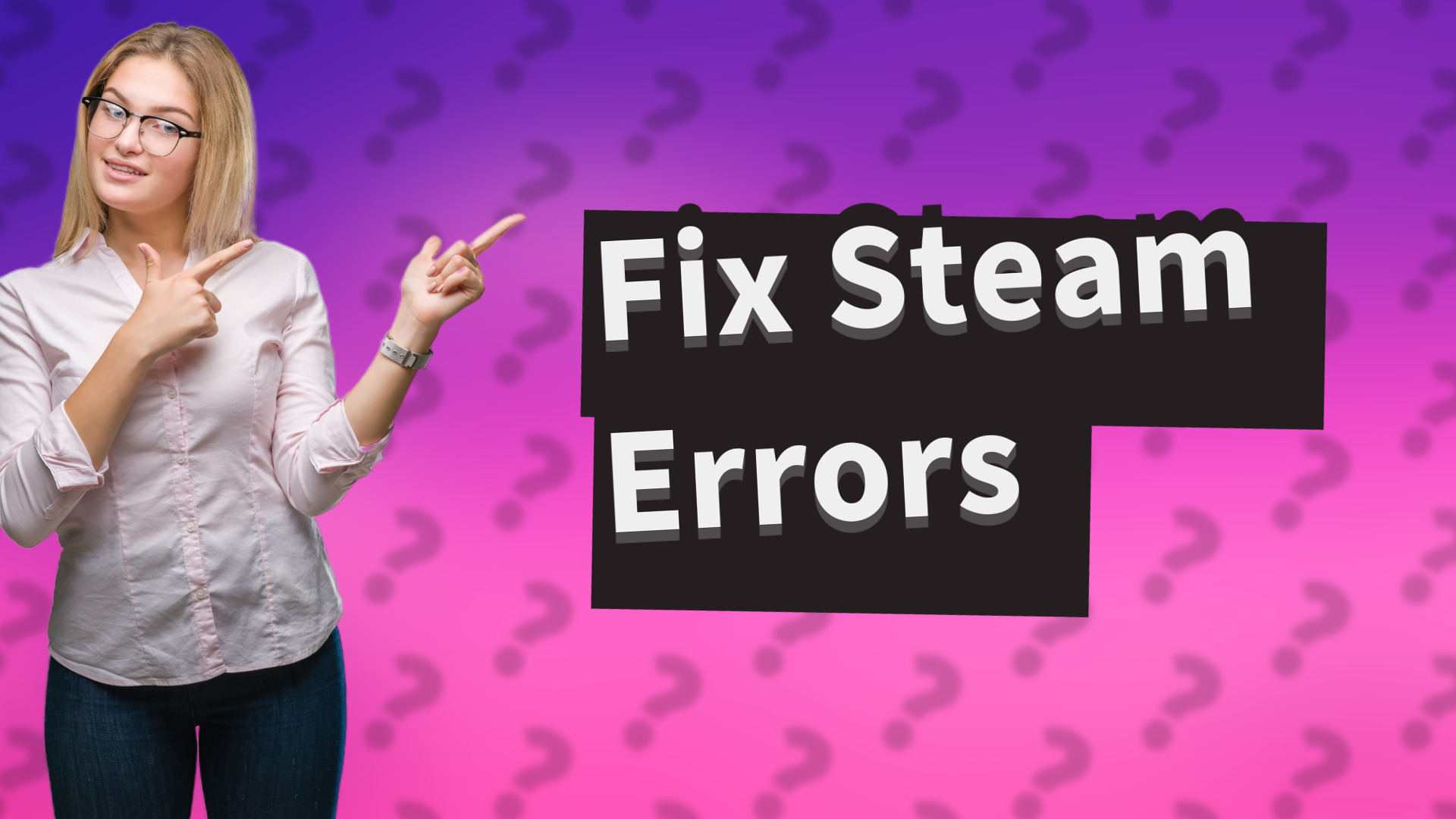 Fix Steam Errors