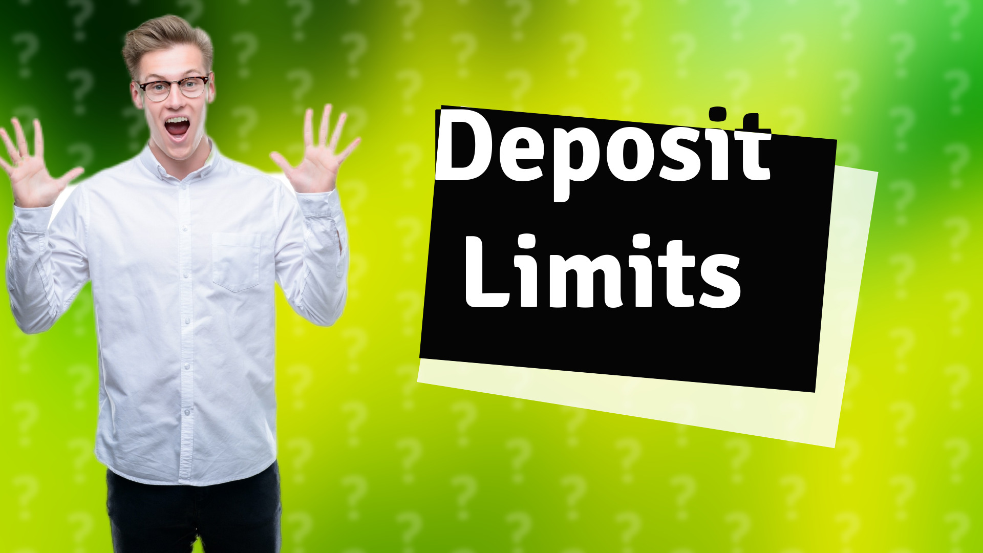 Deposit Limits