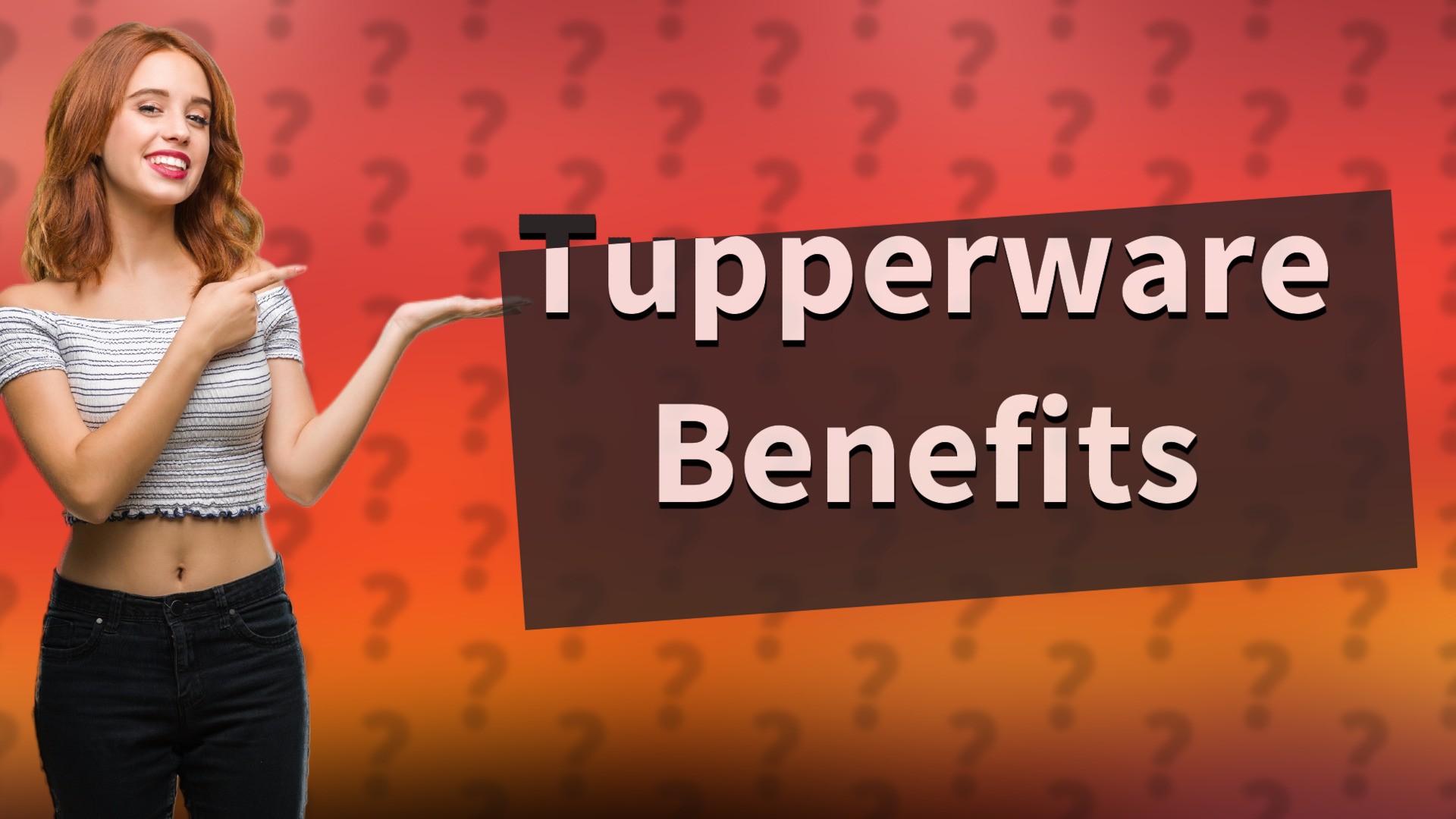 Tupperware Benefits