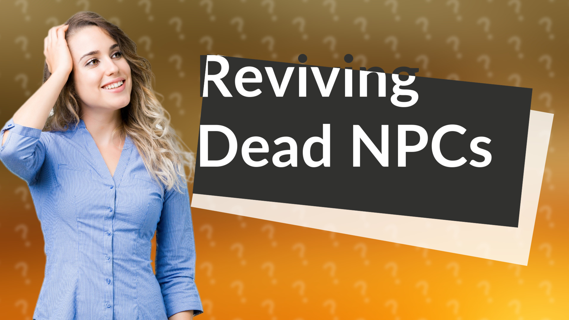 Reviving Dead NPCs