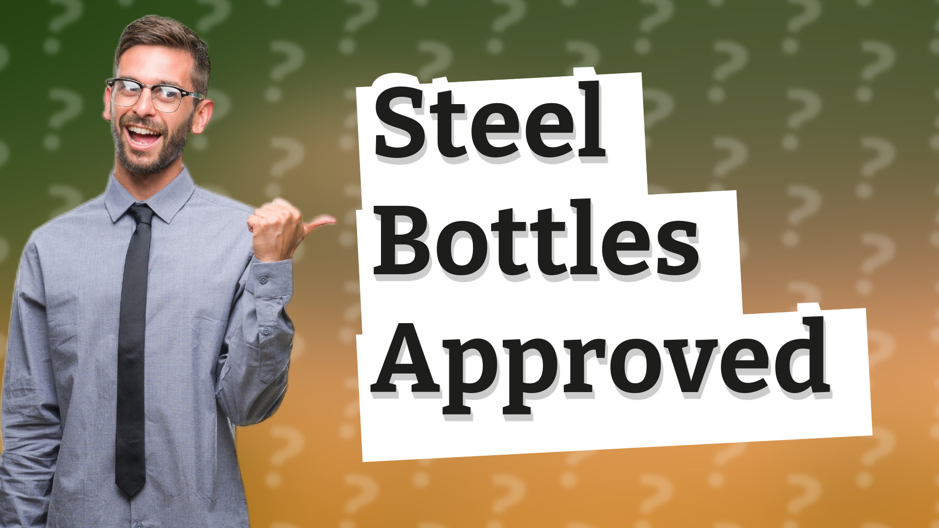 Steel Bottles Approved