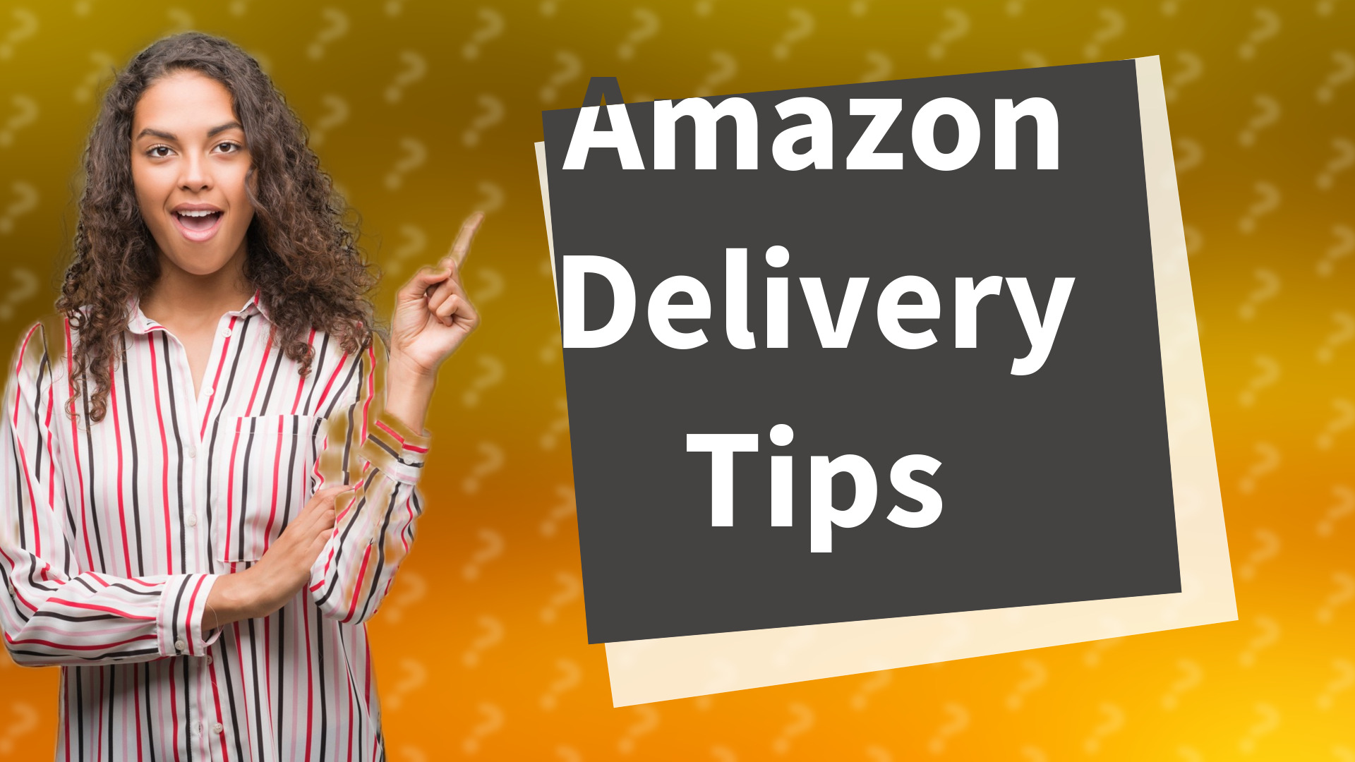 Amazon Delivery Tips