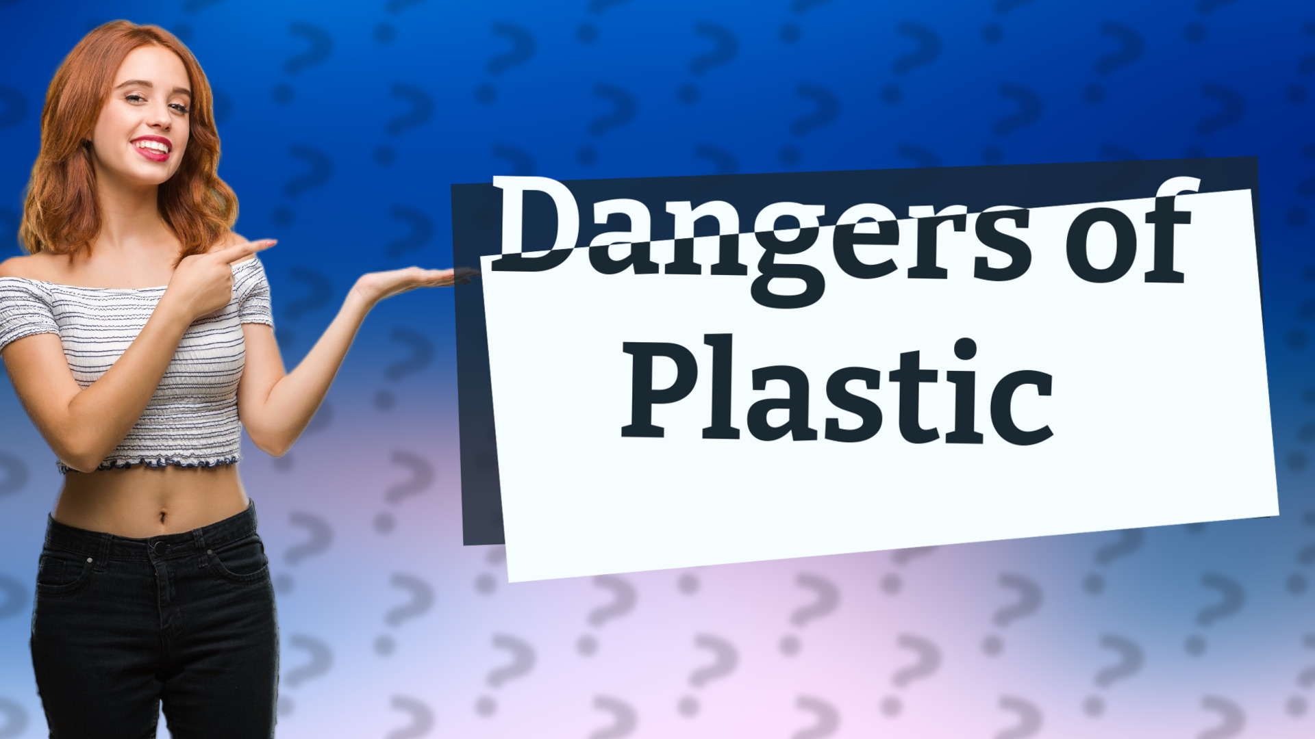 Dangers of Plastic