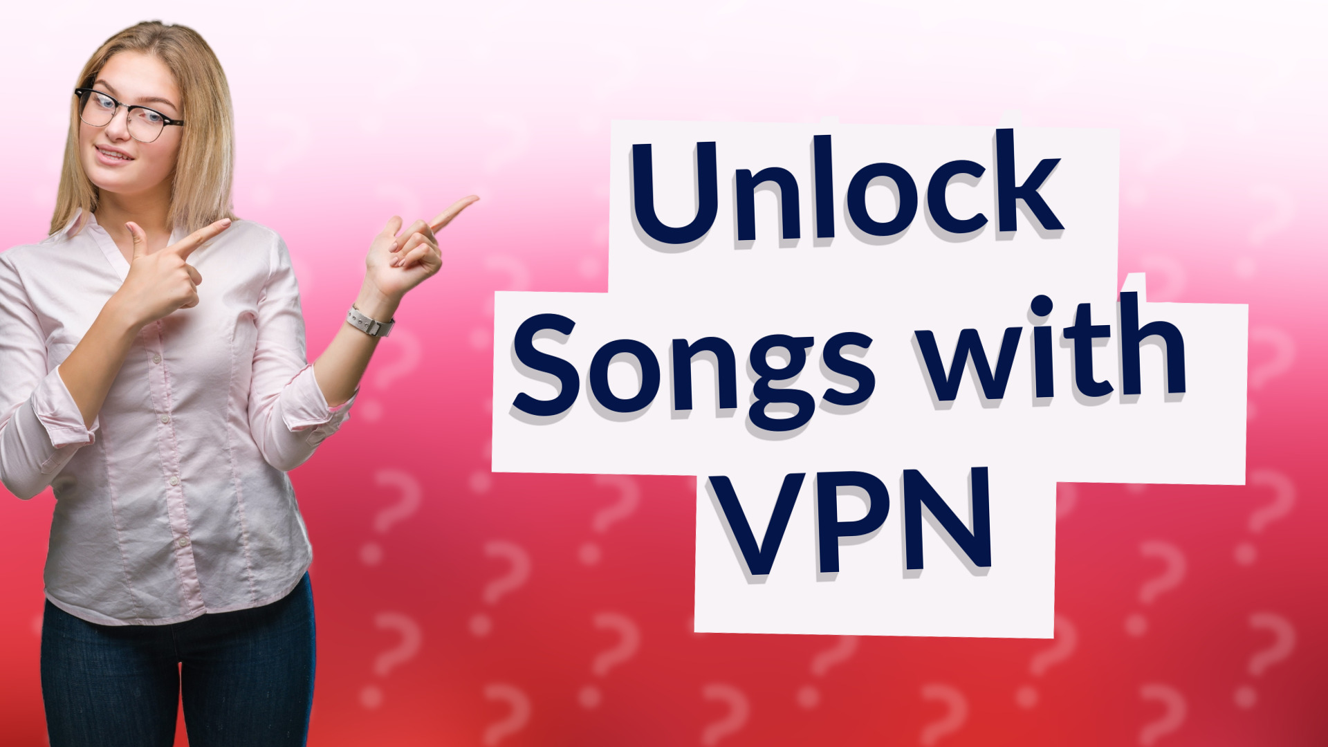 Unlock Songs with VPN