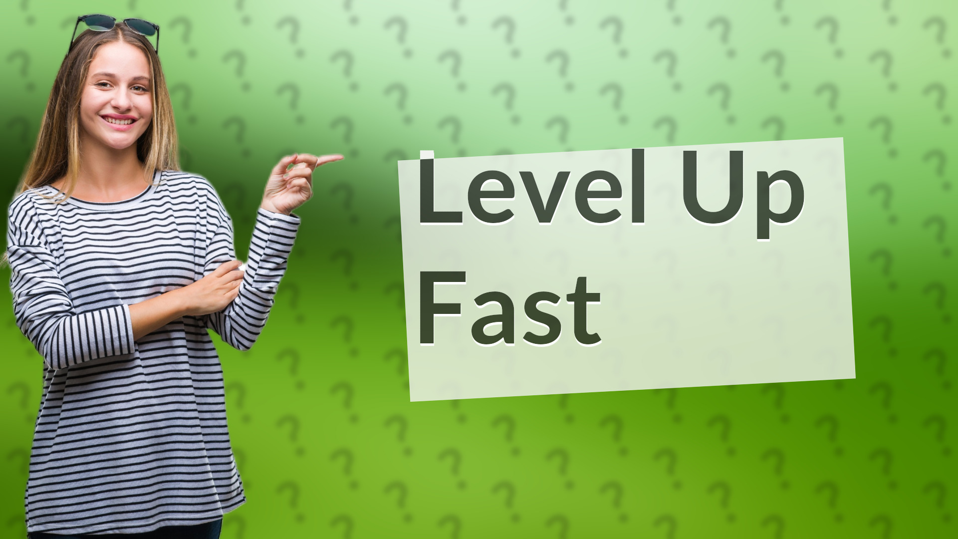Level Up Fast