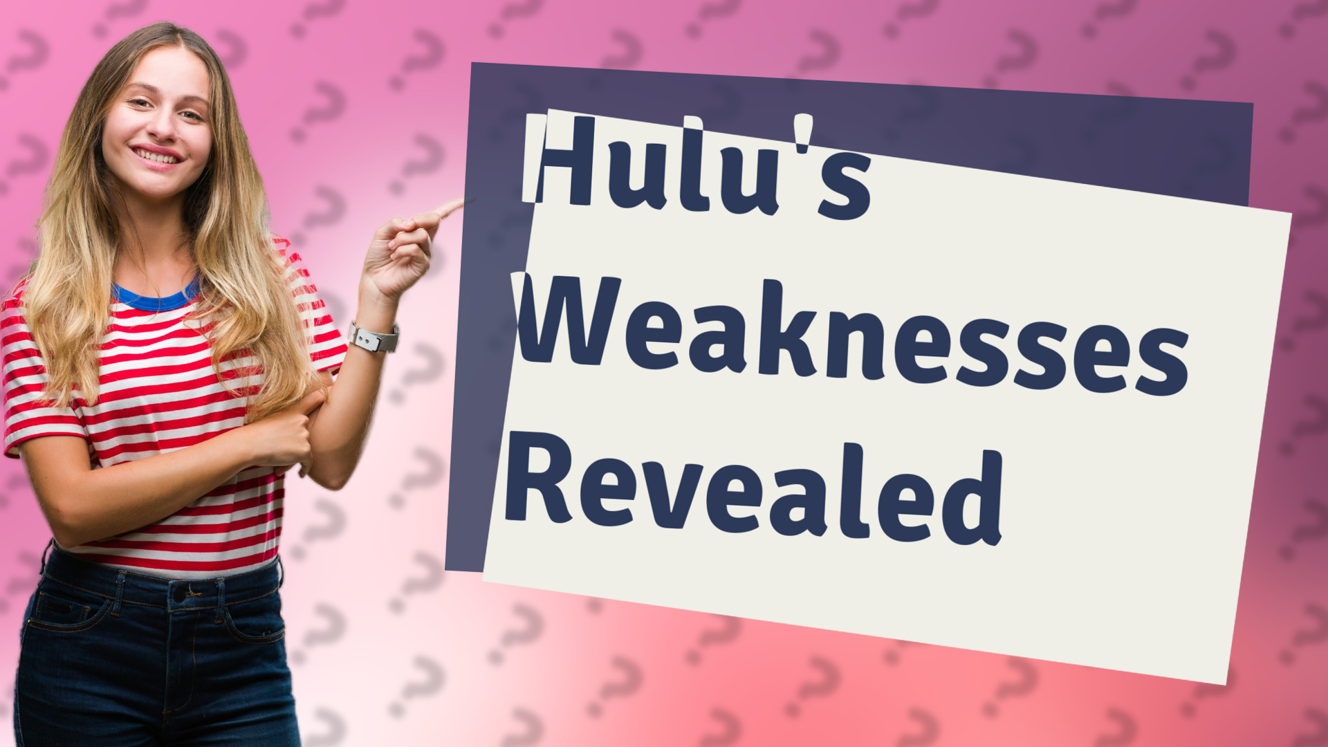 Hulu's Weaknesses Revealed