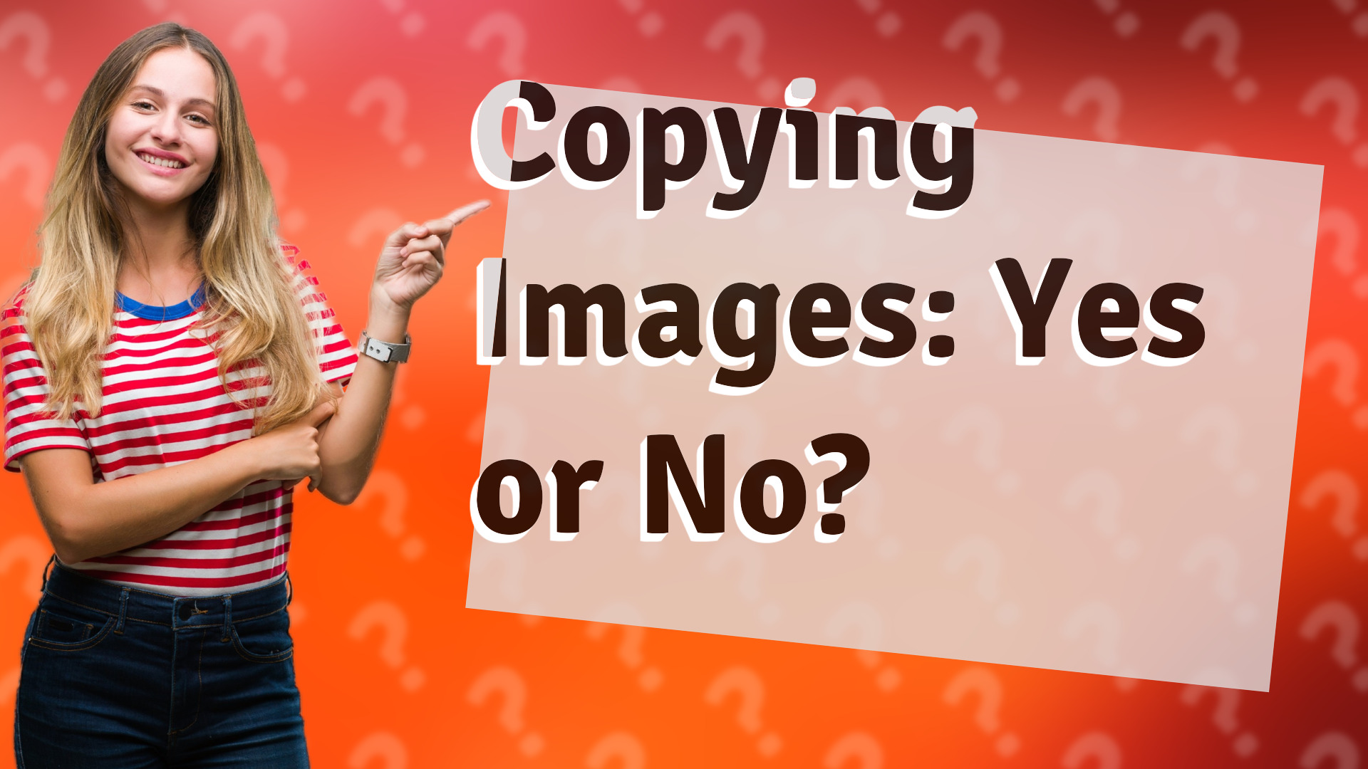 Copying Images: Yes or No?