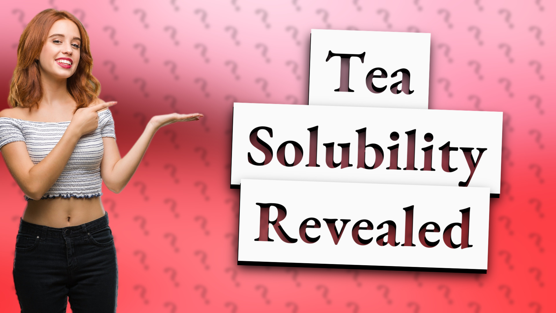 Tea Solubility Revealed
