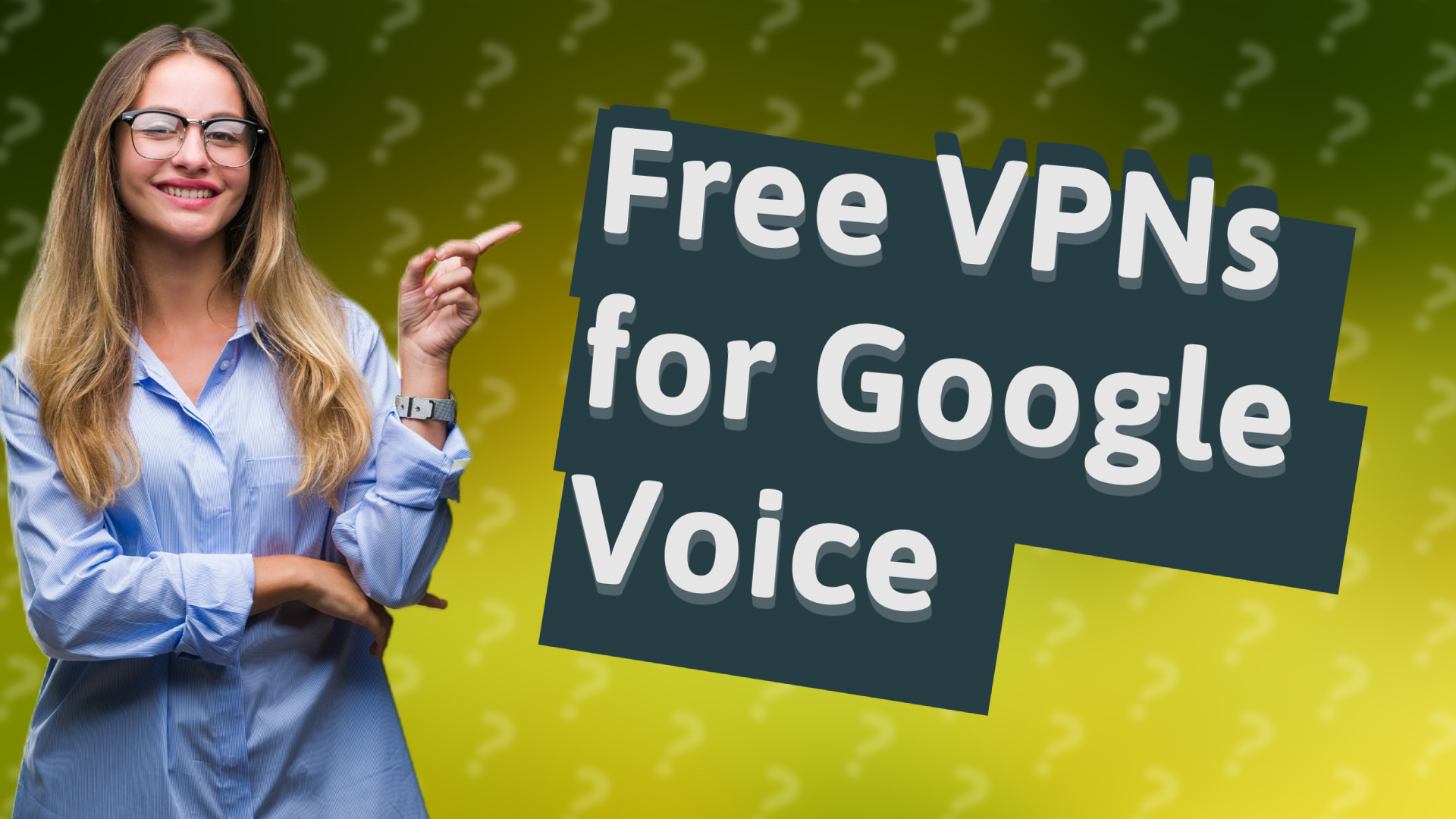 Free VPNs for Google Voice