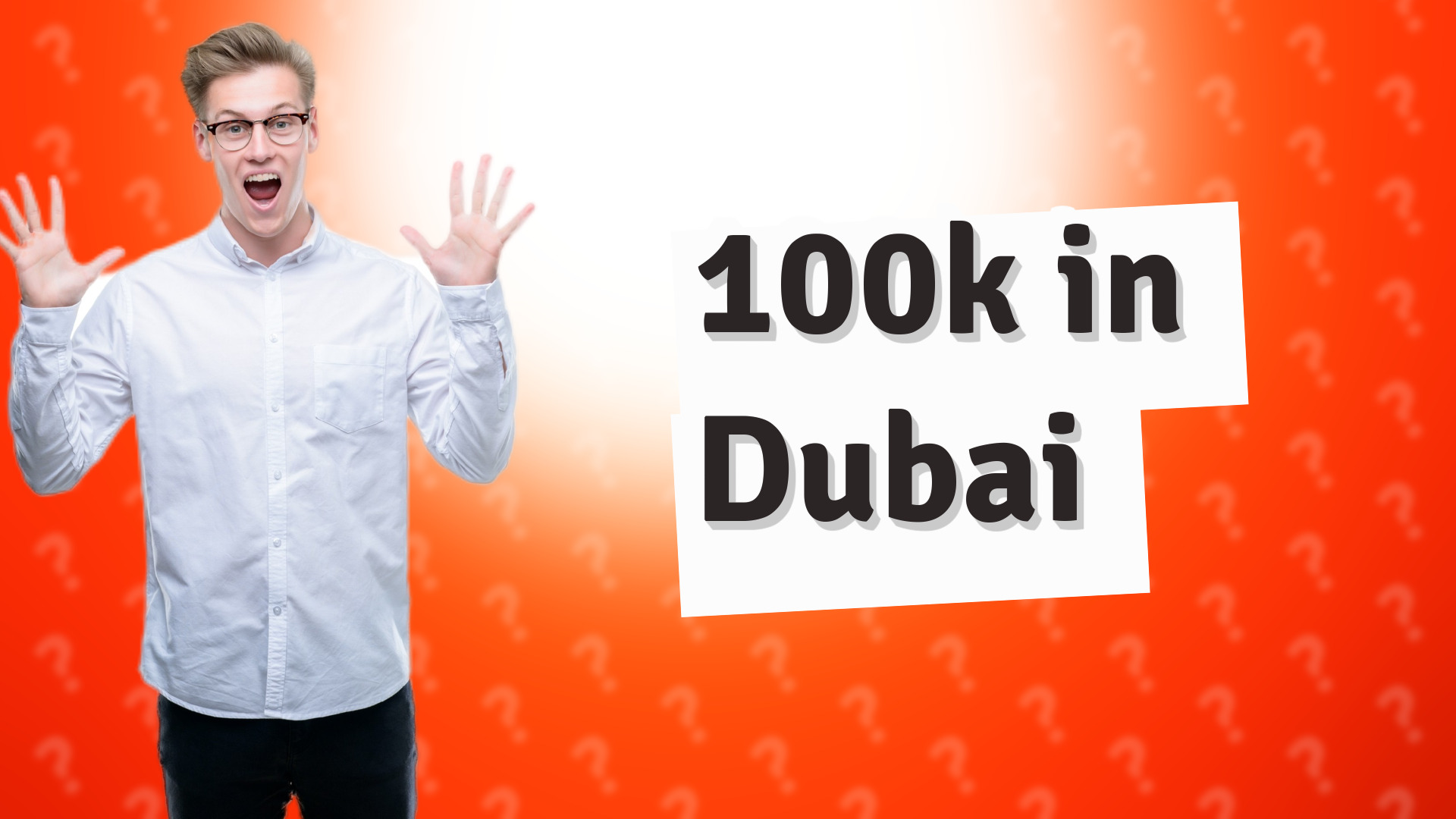 100k in Dubai