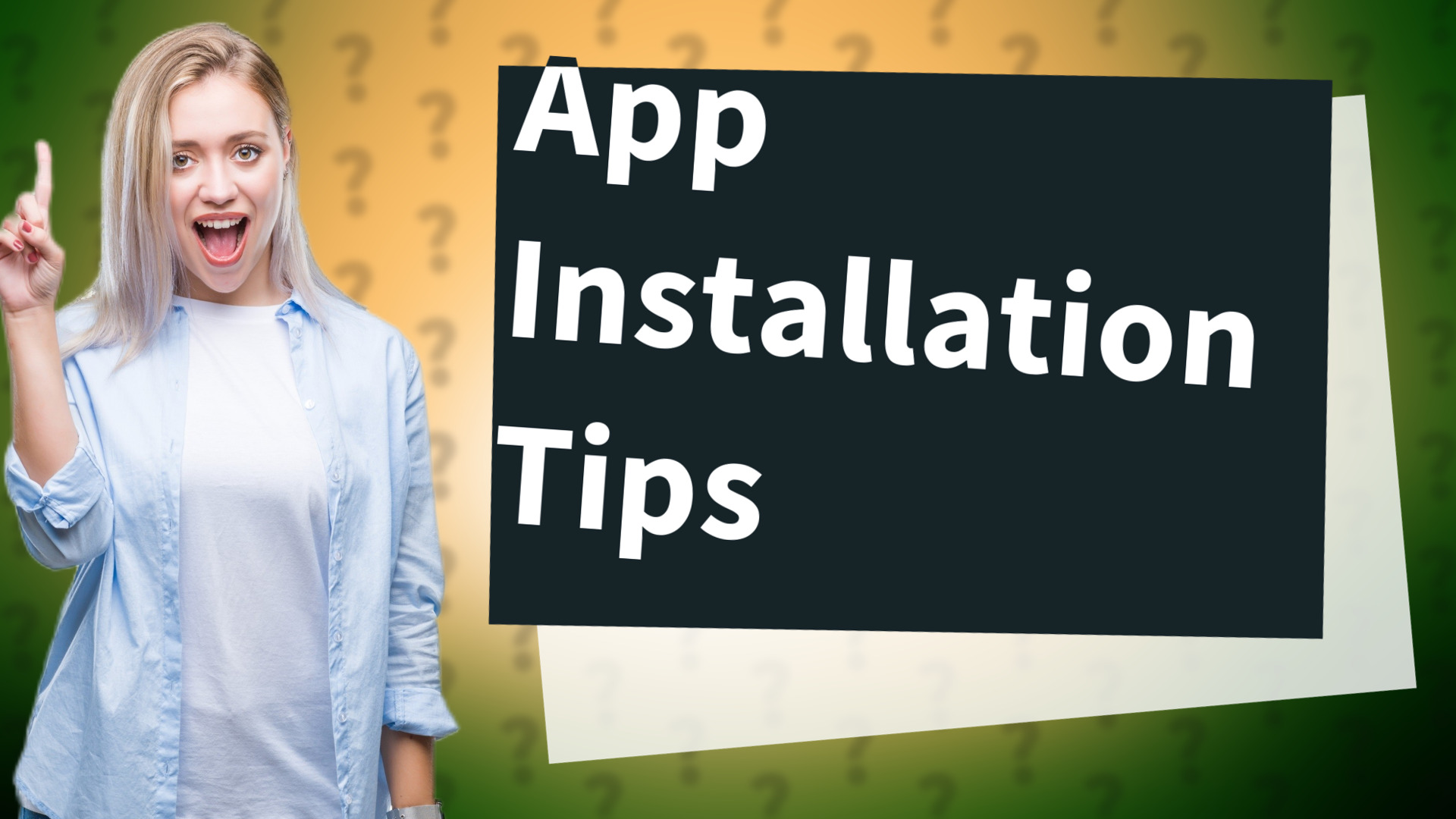 App Installation Tips