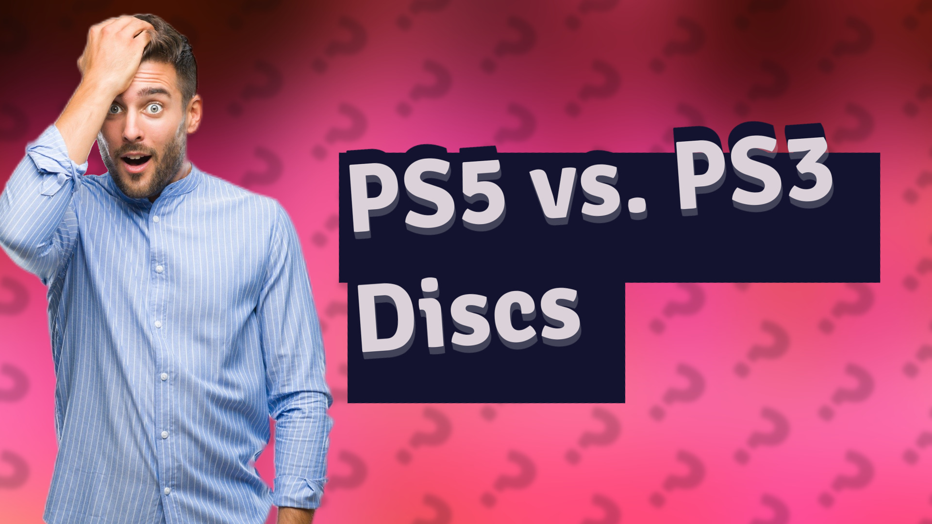 PS5 vs. PS3 Discs