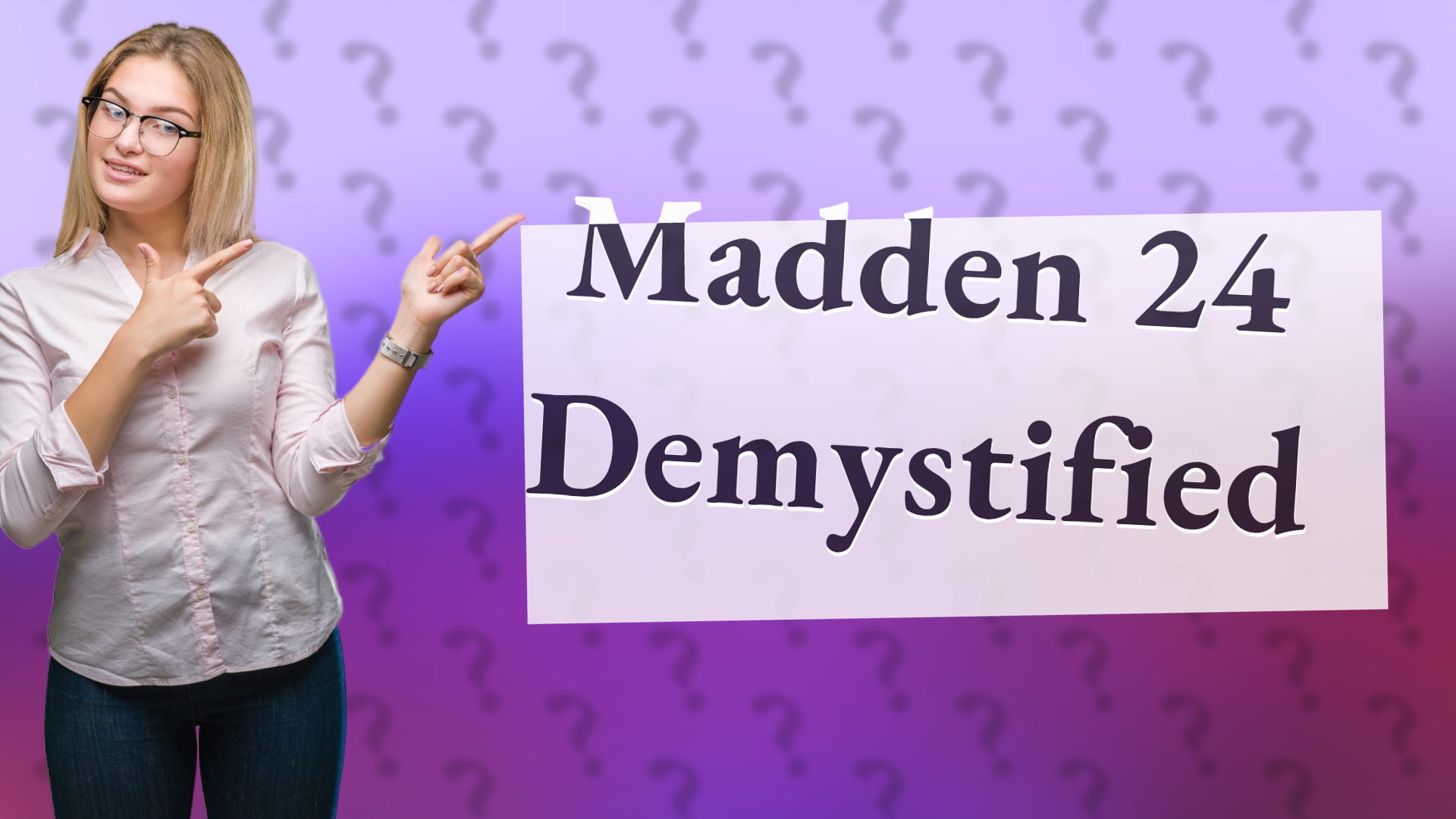 Madden 24 Demystified