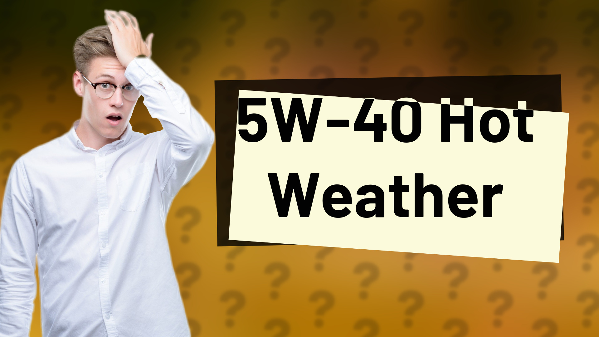 5W-40 Hot Weather