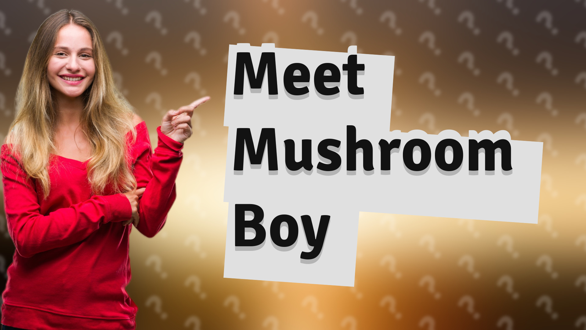Meet Mushroom Boy