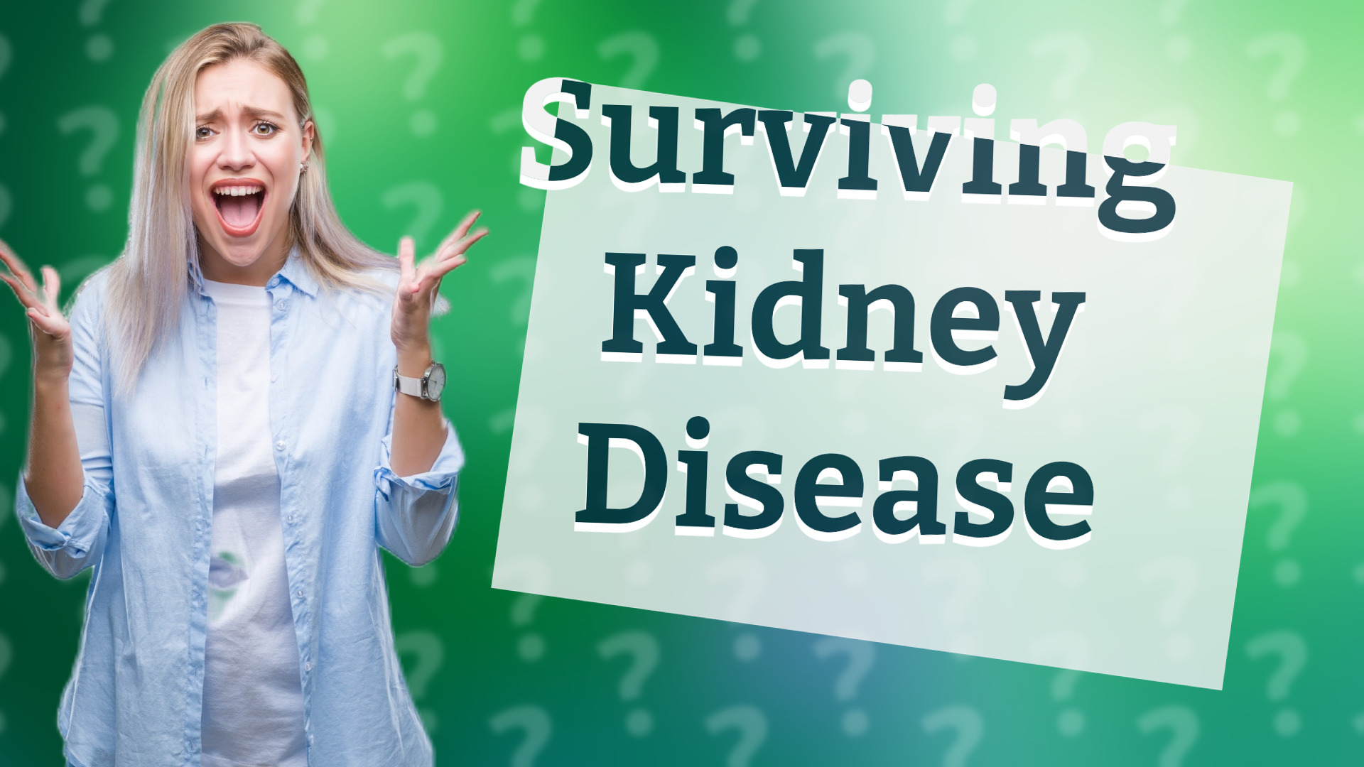 Surviving Kidney Disease