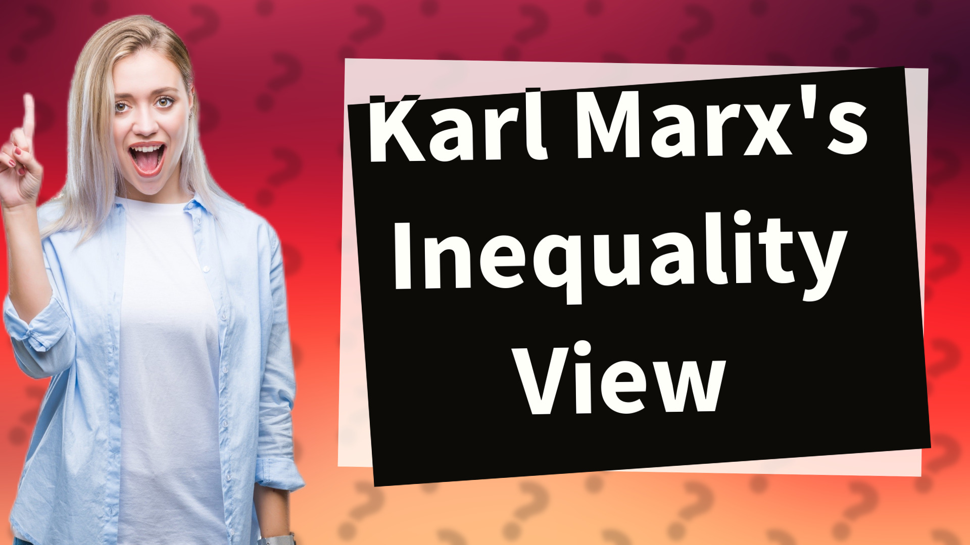 Karl Marx's Inequality View