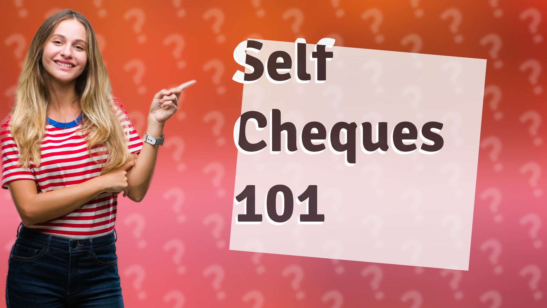 Self Cheques 101