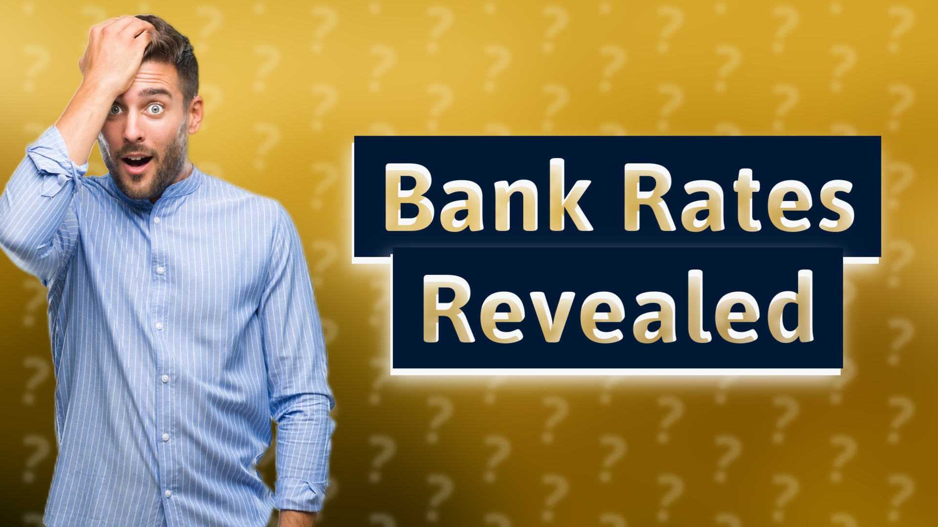 Bank Rates Revealed