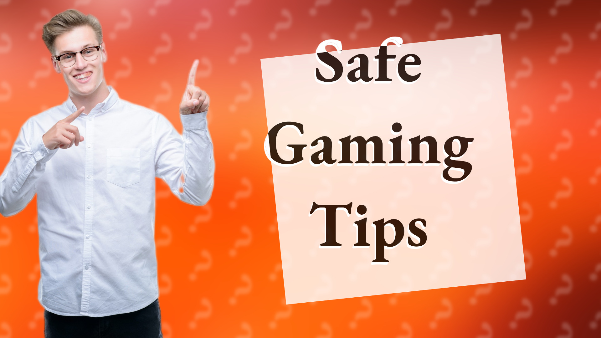Safe Gaming Tips