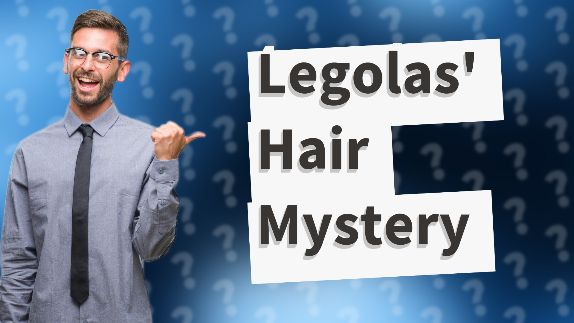 Legolas' Hair Mystery