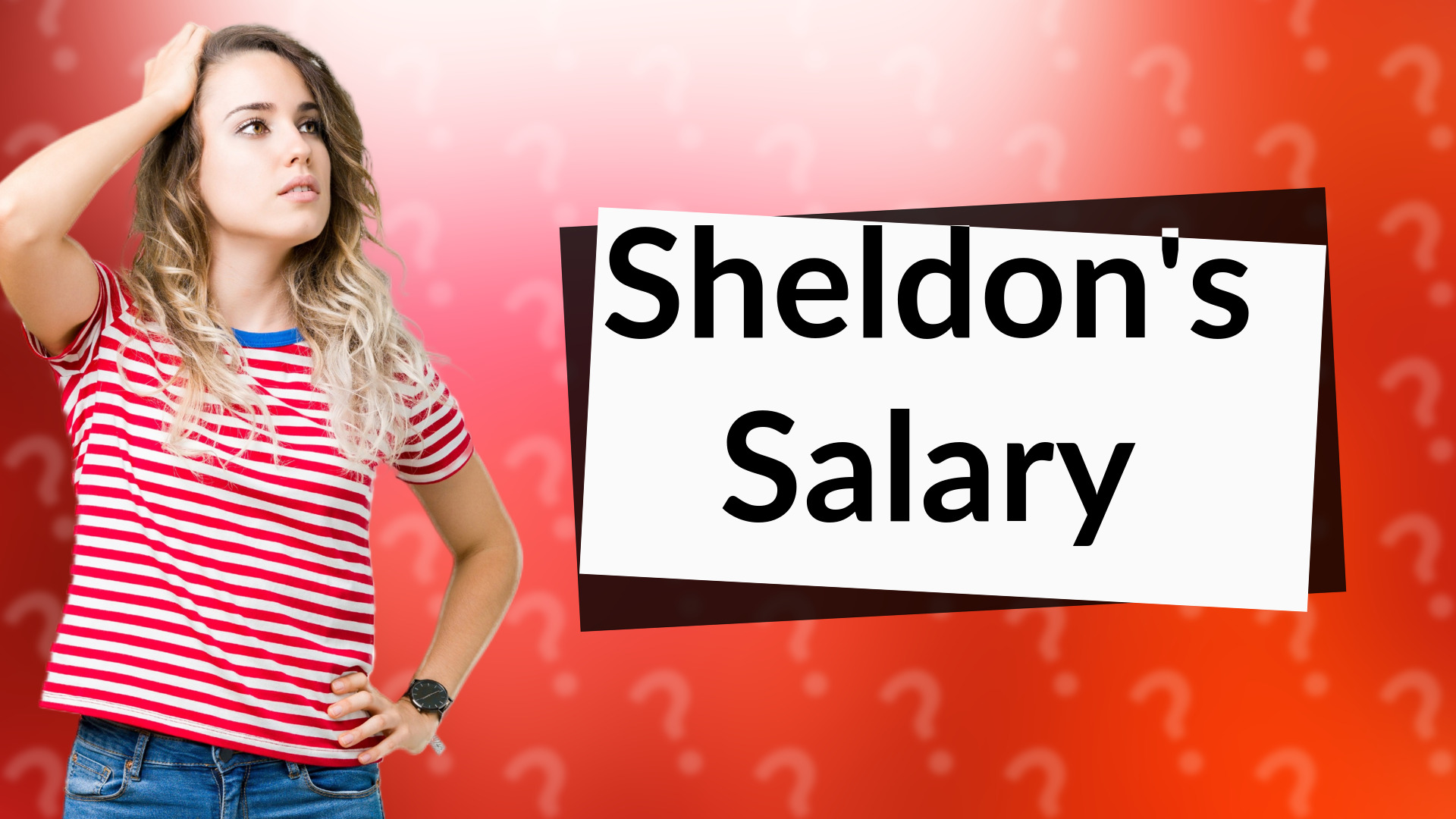 Sheldon's Salary