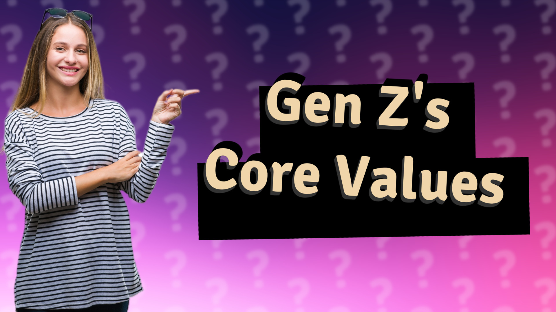 Gen Z's Core Values