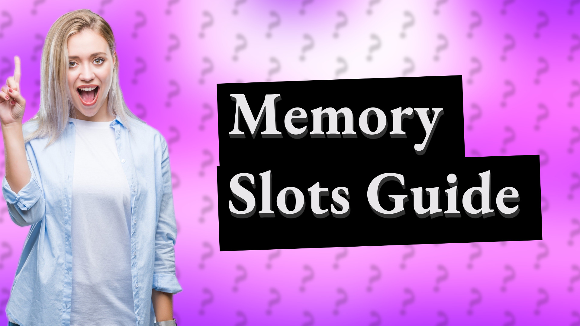 Memory Slots Guide