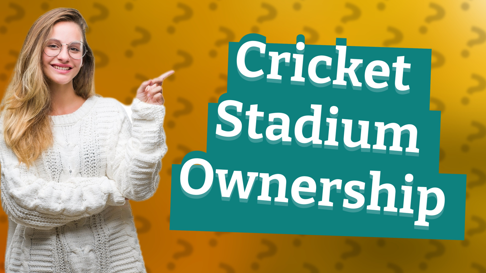 Cricket Stadium Ownership