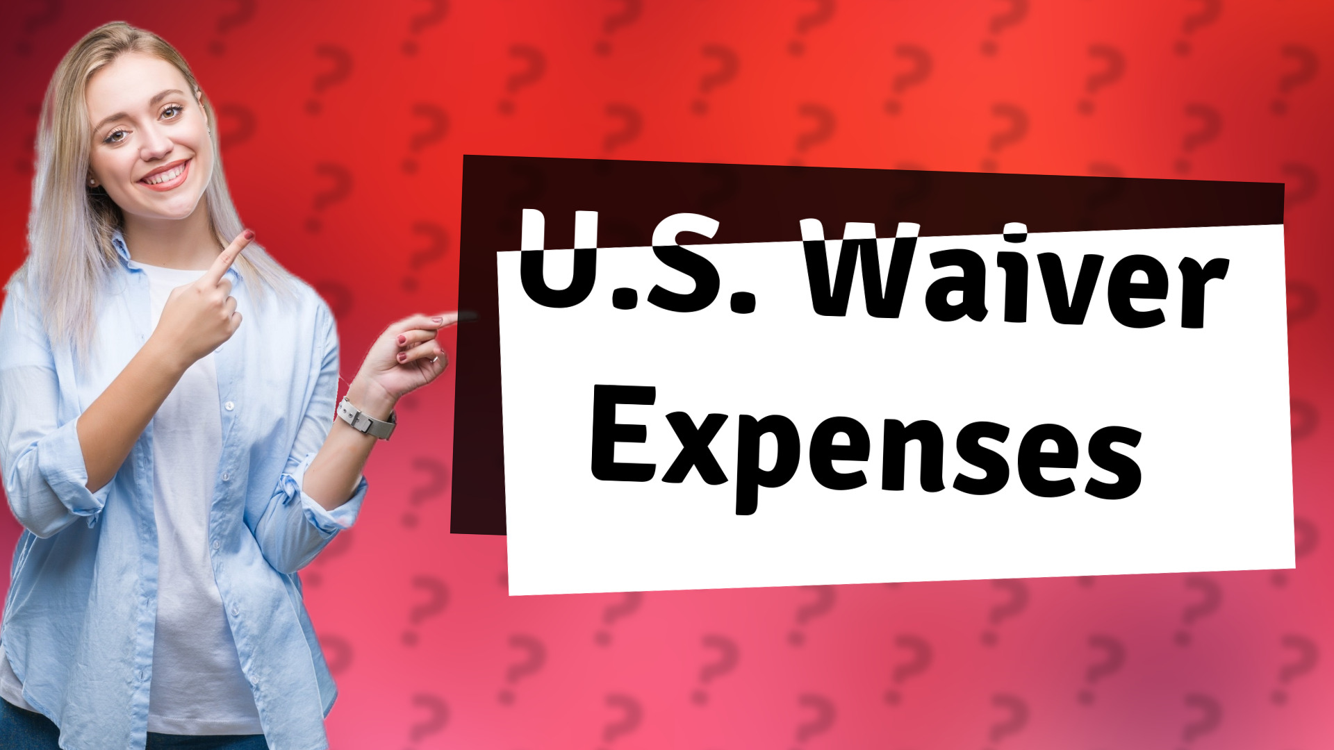 U.S. Waiver Expenses