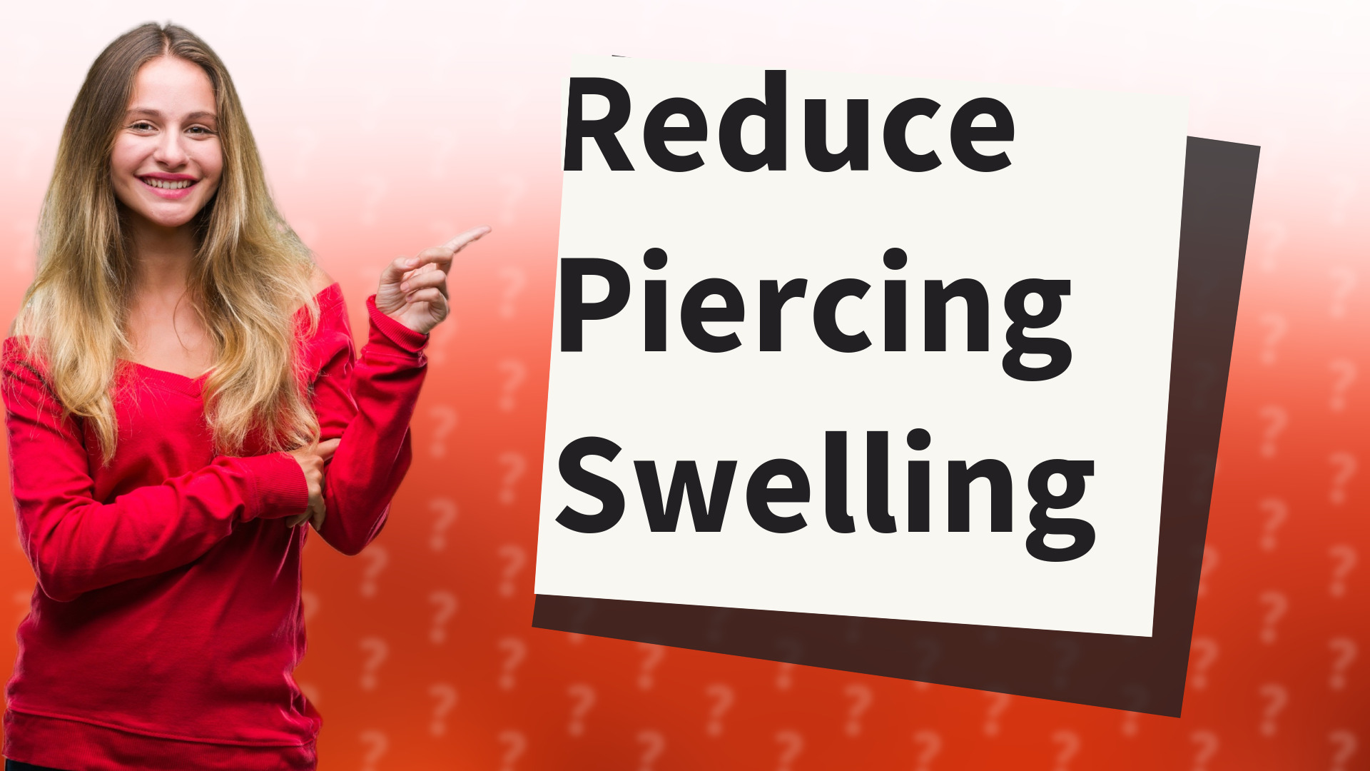 Reduce Piercing Swelling