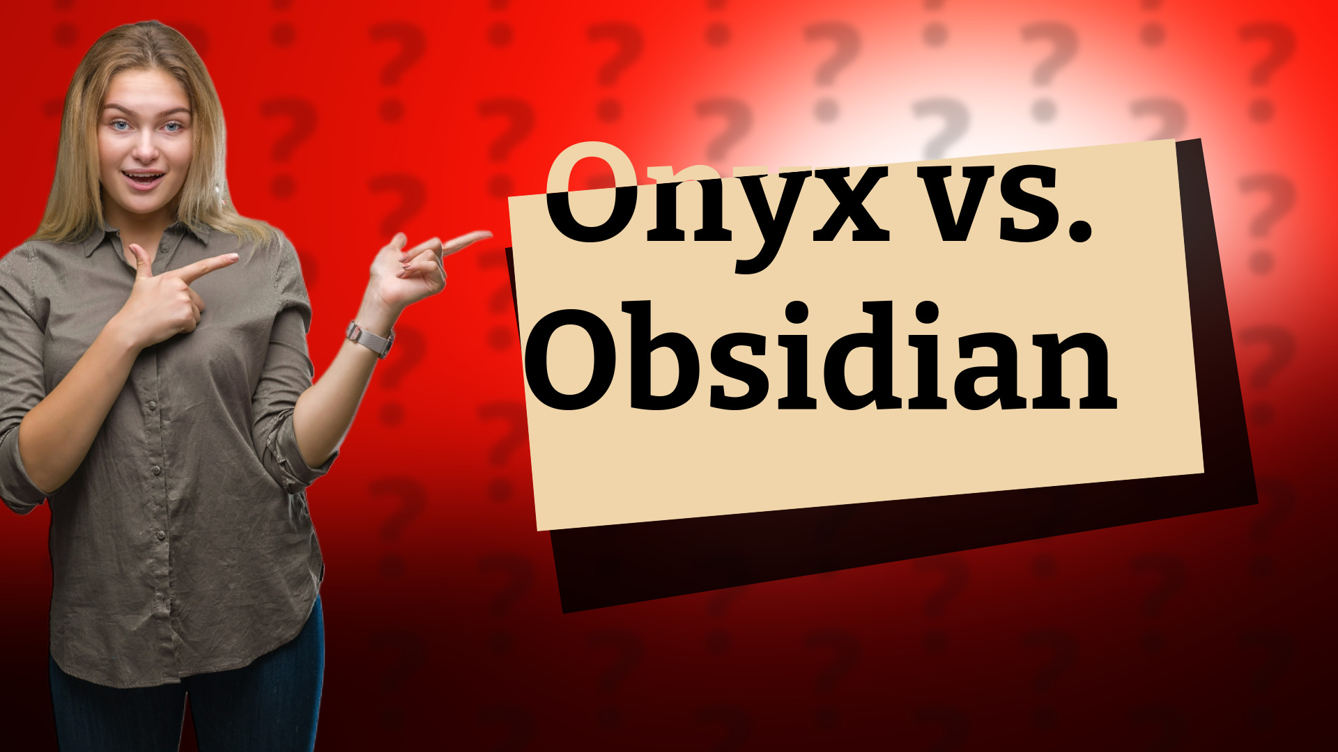 Onyx vs. Obsidian
