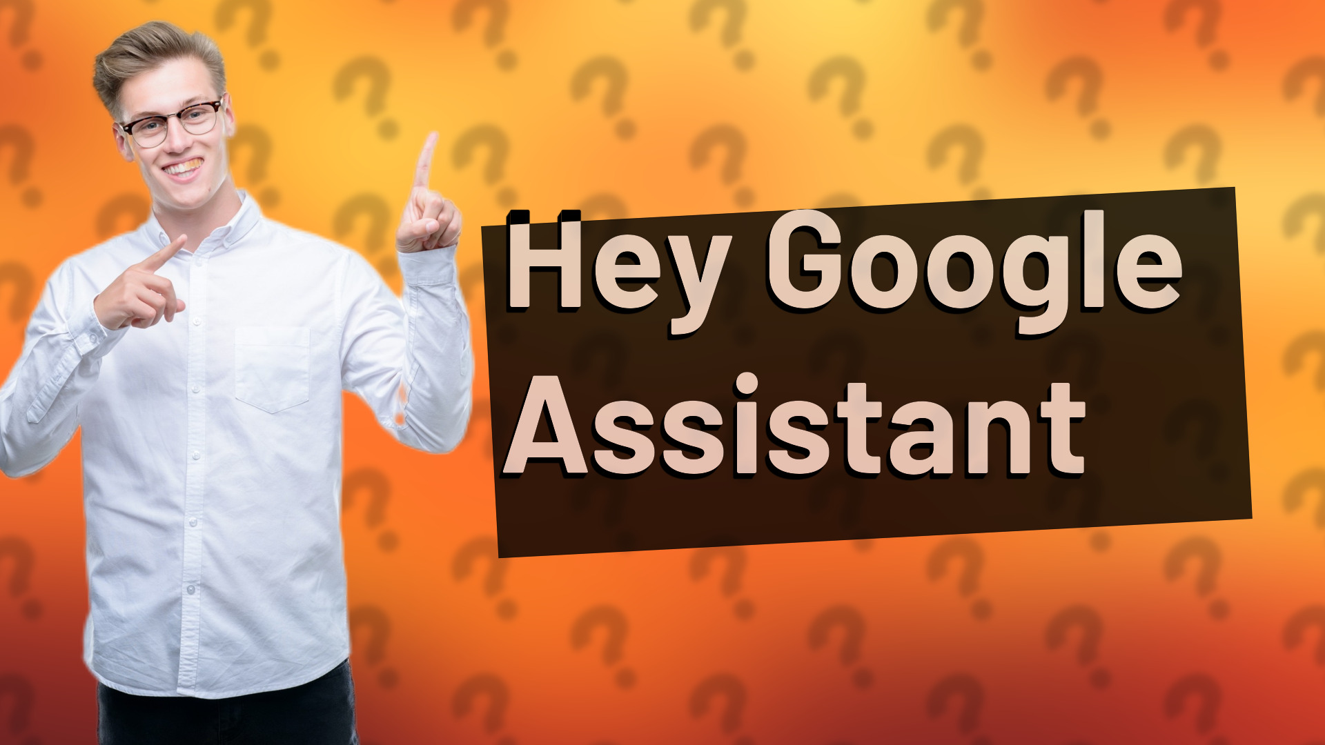 Hey Google Assistant