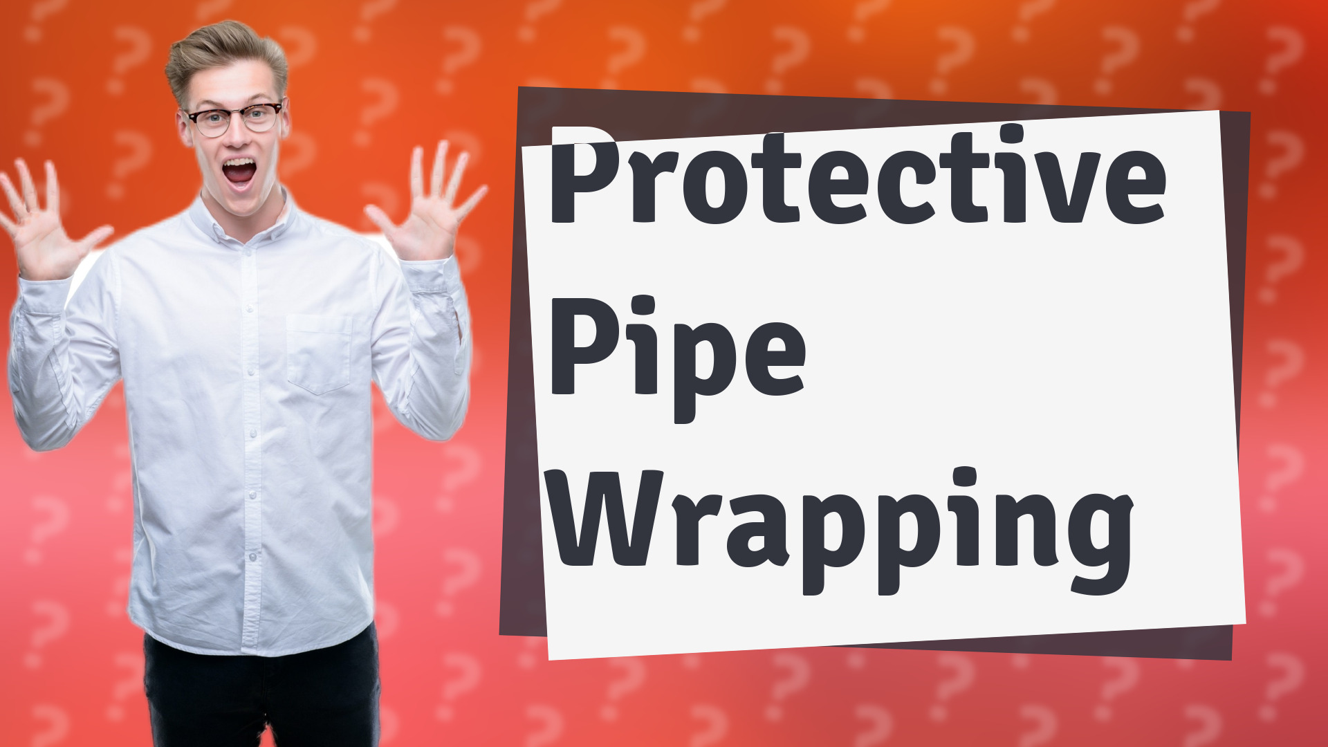 Protective Pipe Wrapping
