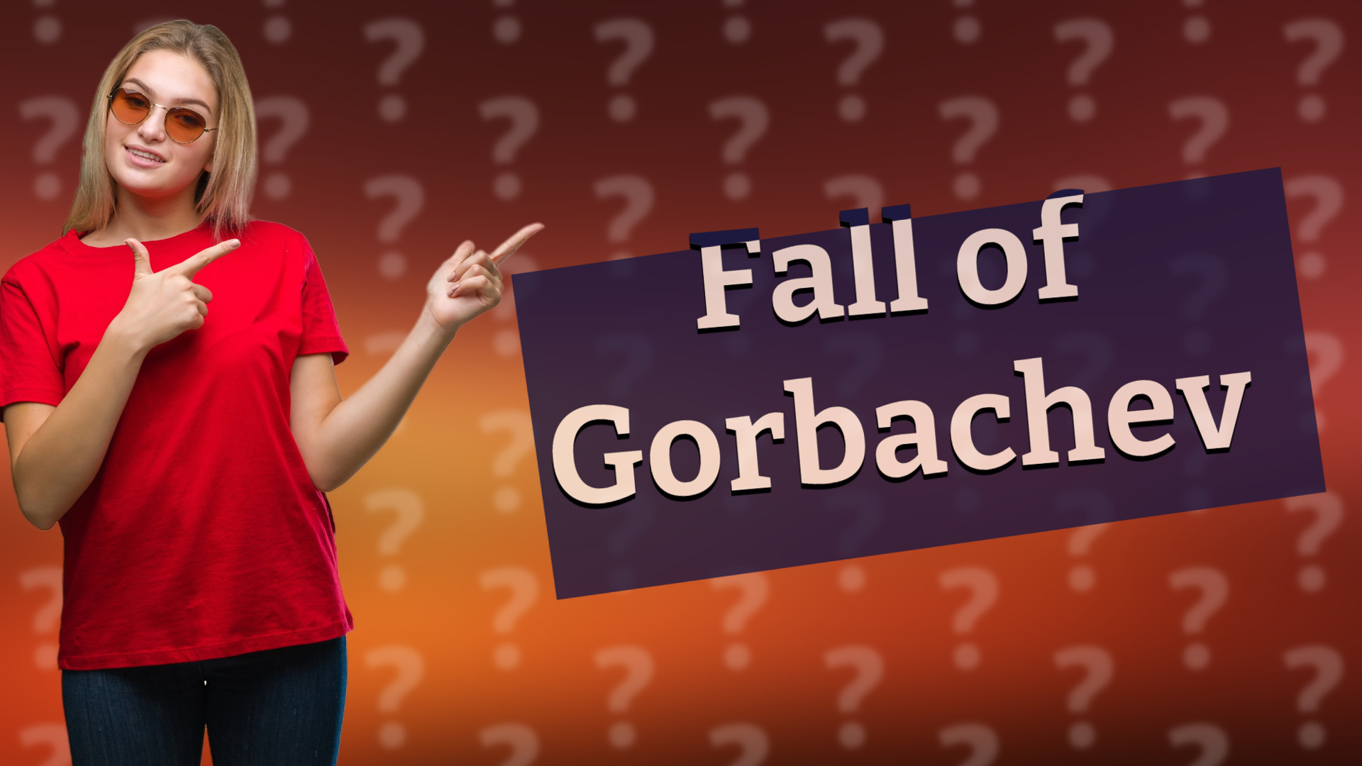 Fall of Gorbachev