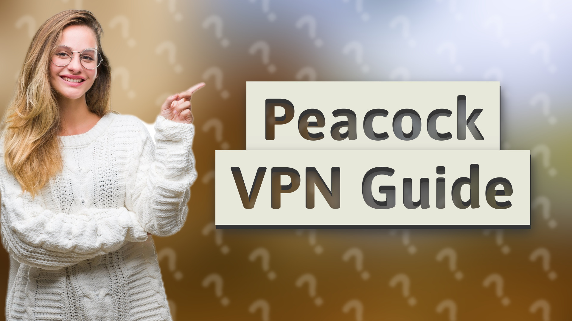 Peacock VPN Guide