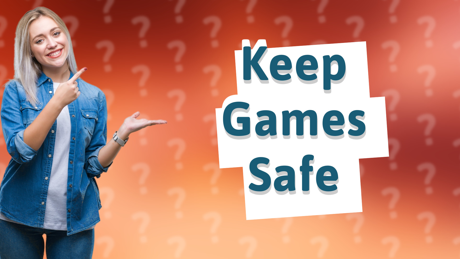 Keep Games Safe