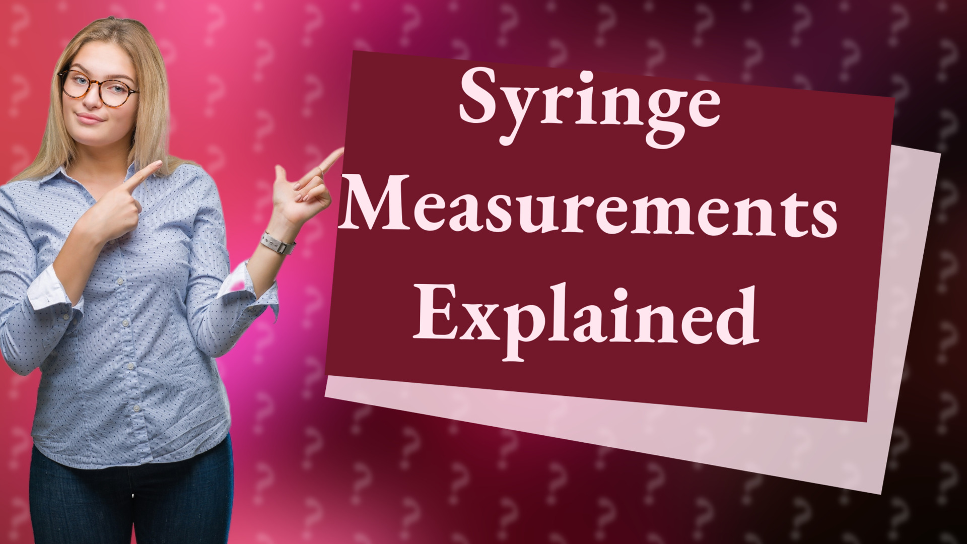Syringe Measurements Explained