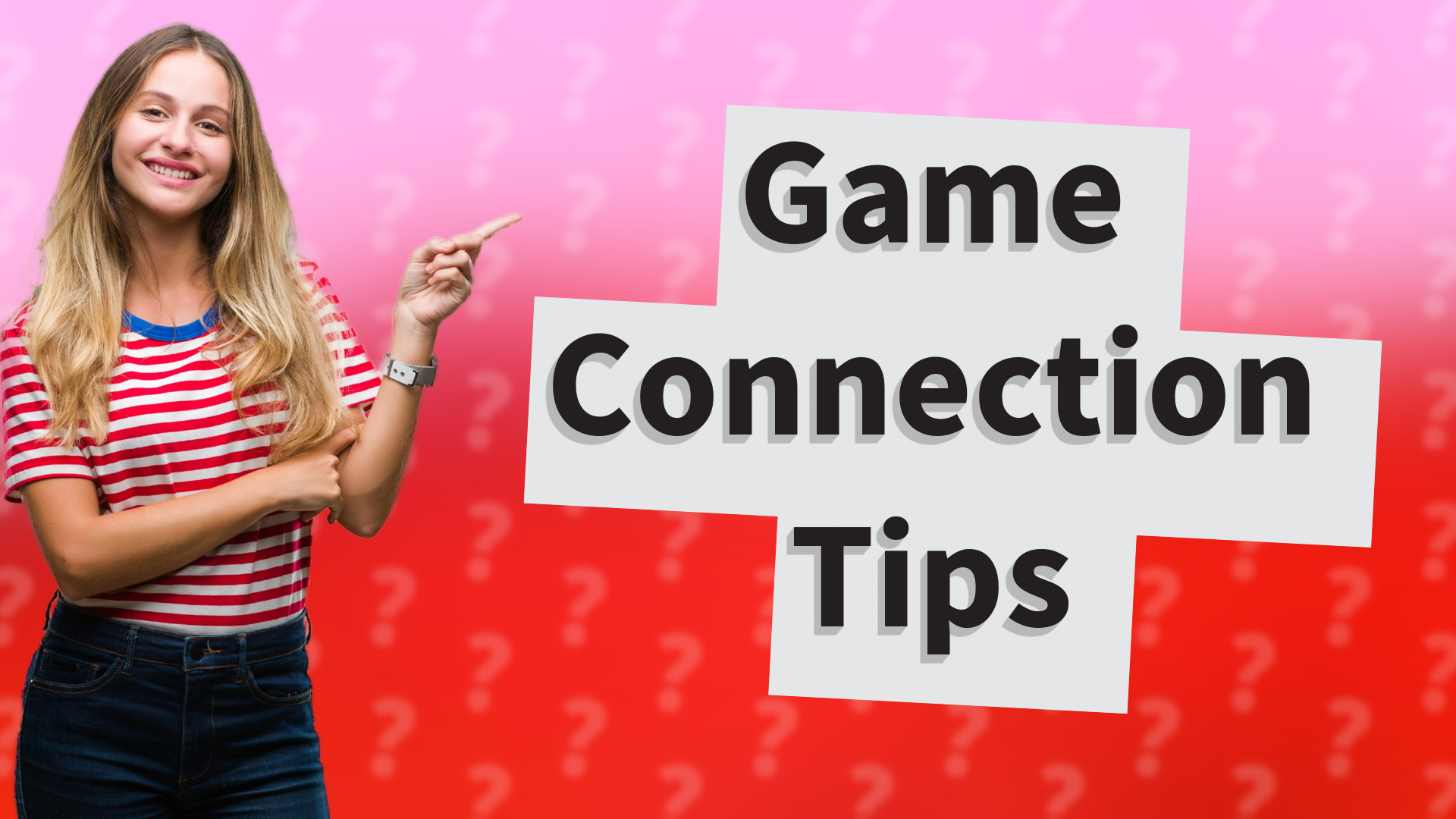 Game Connection Tips