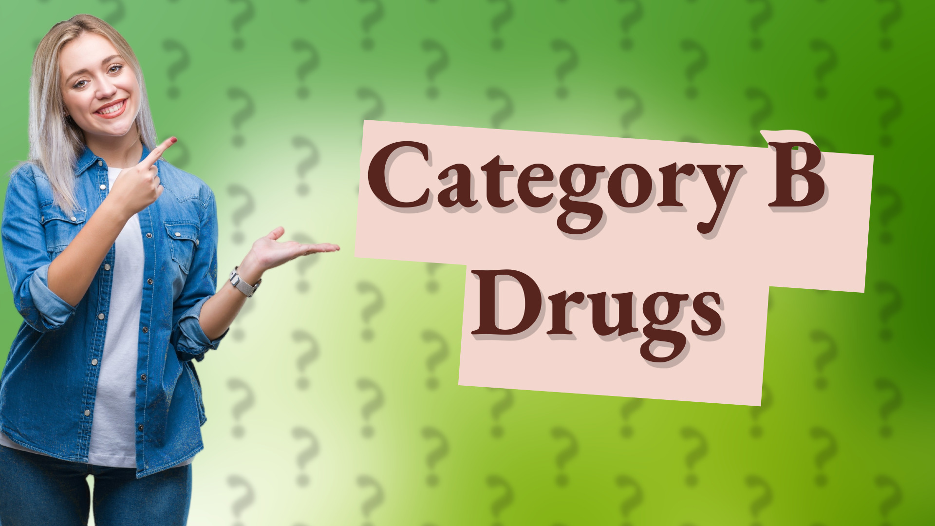 Category B Drugs