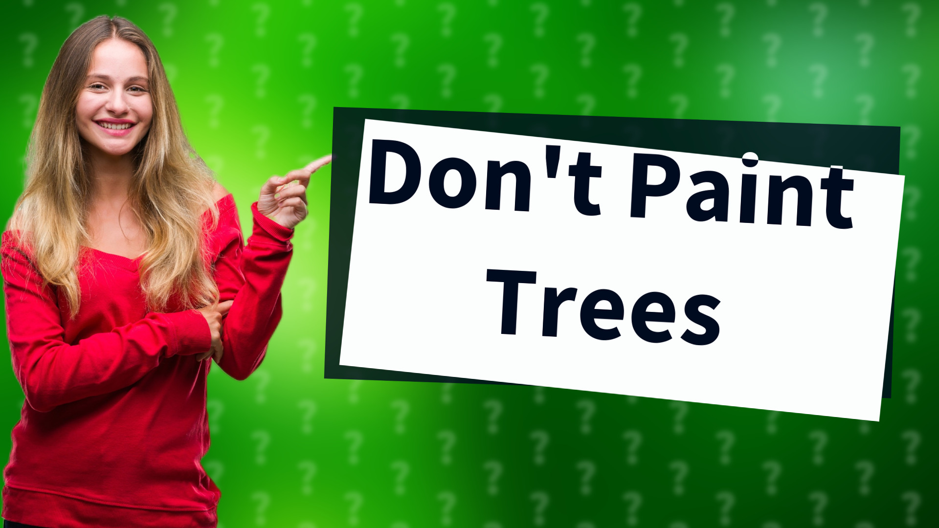 Don't Paint Trees