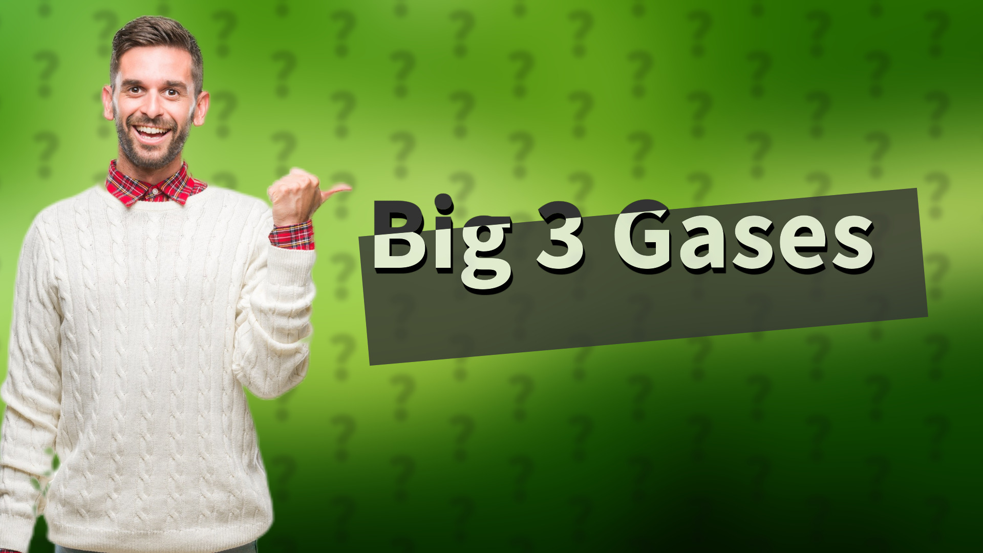 Big 3 Gases