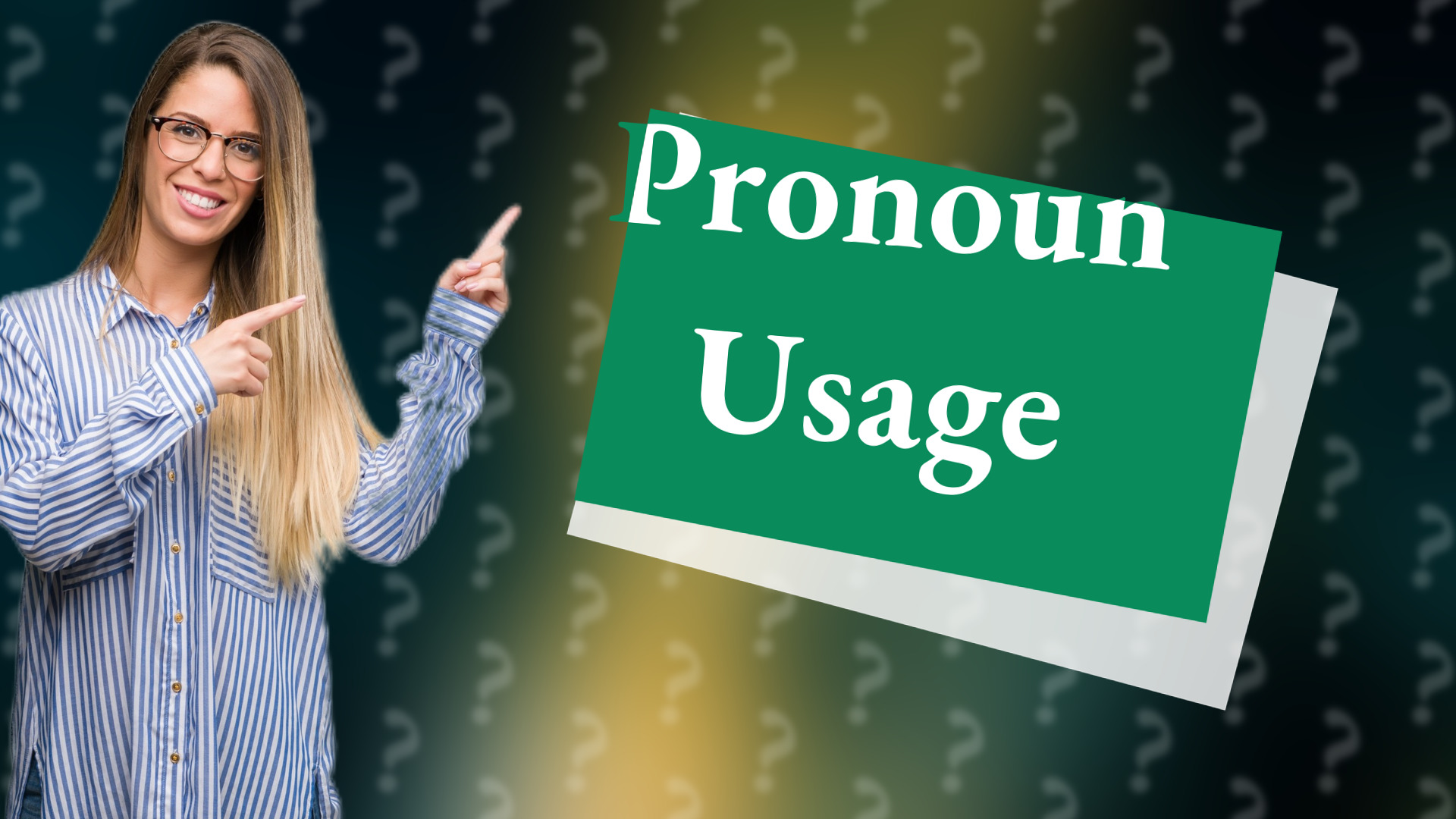 Pronoun Usage
