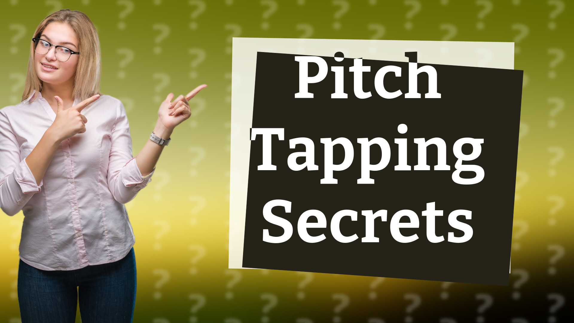 Pitch Tapping Secrets