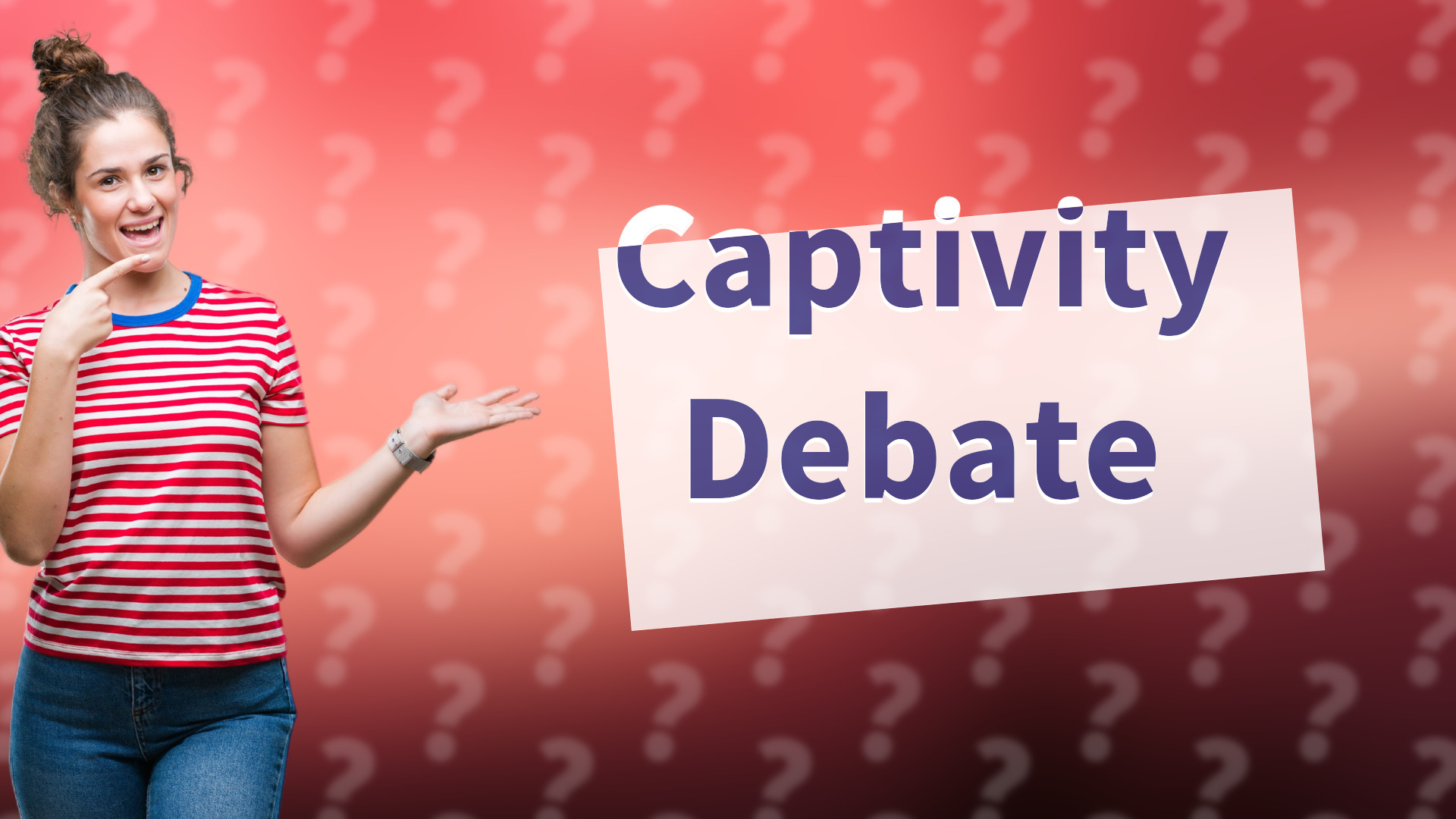 Captivity Debate