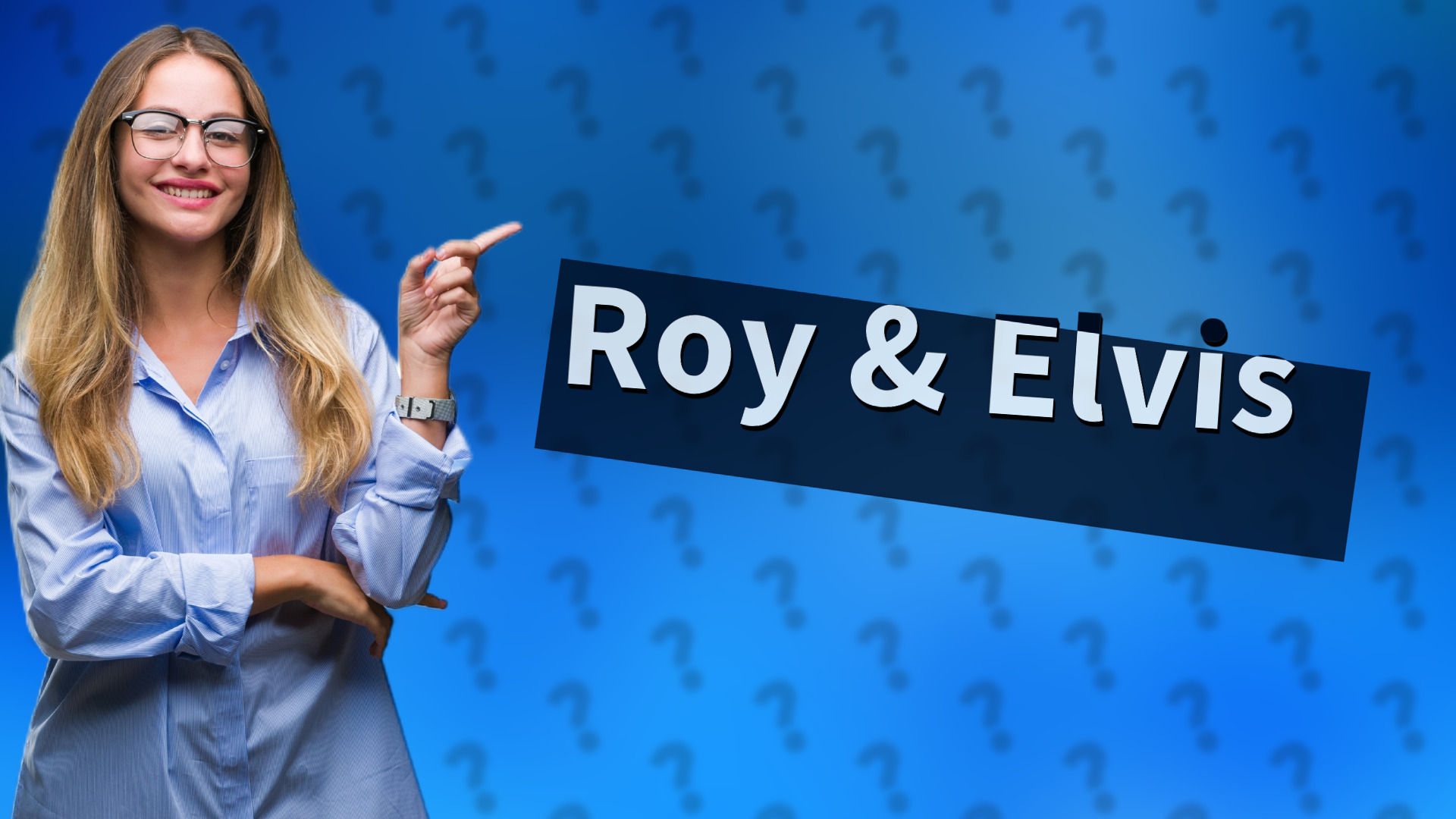 Roy & Elvis