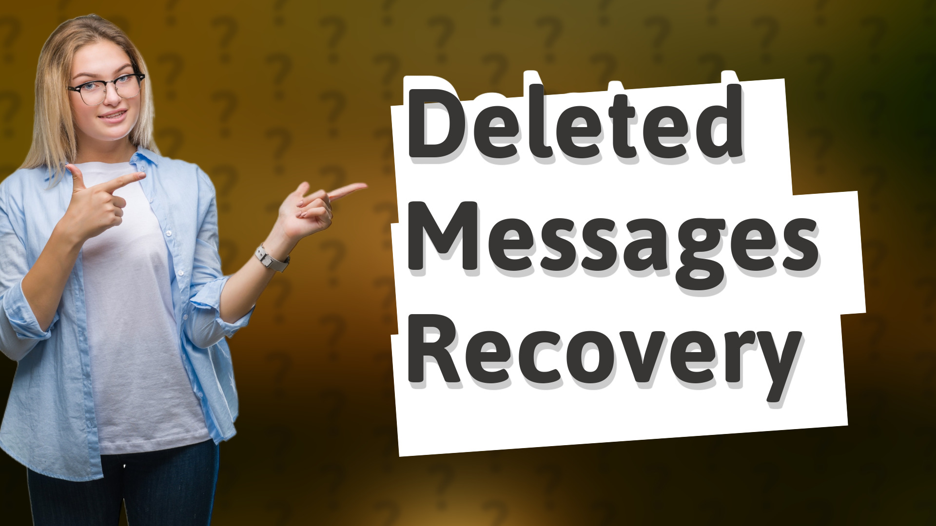 Deleted Messages Recovery