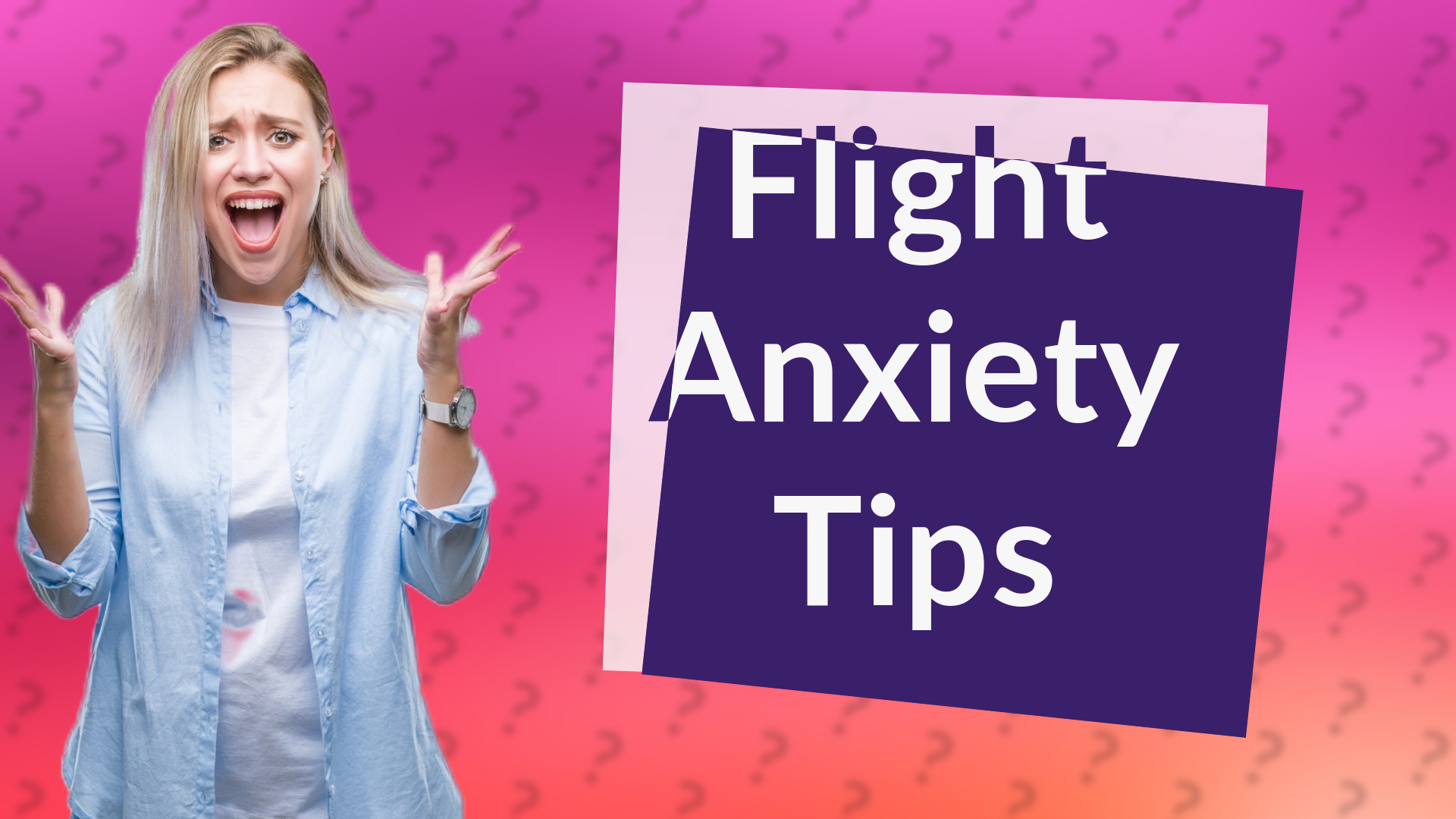 Flight Anxiety Tips